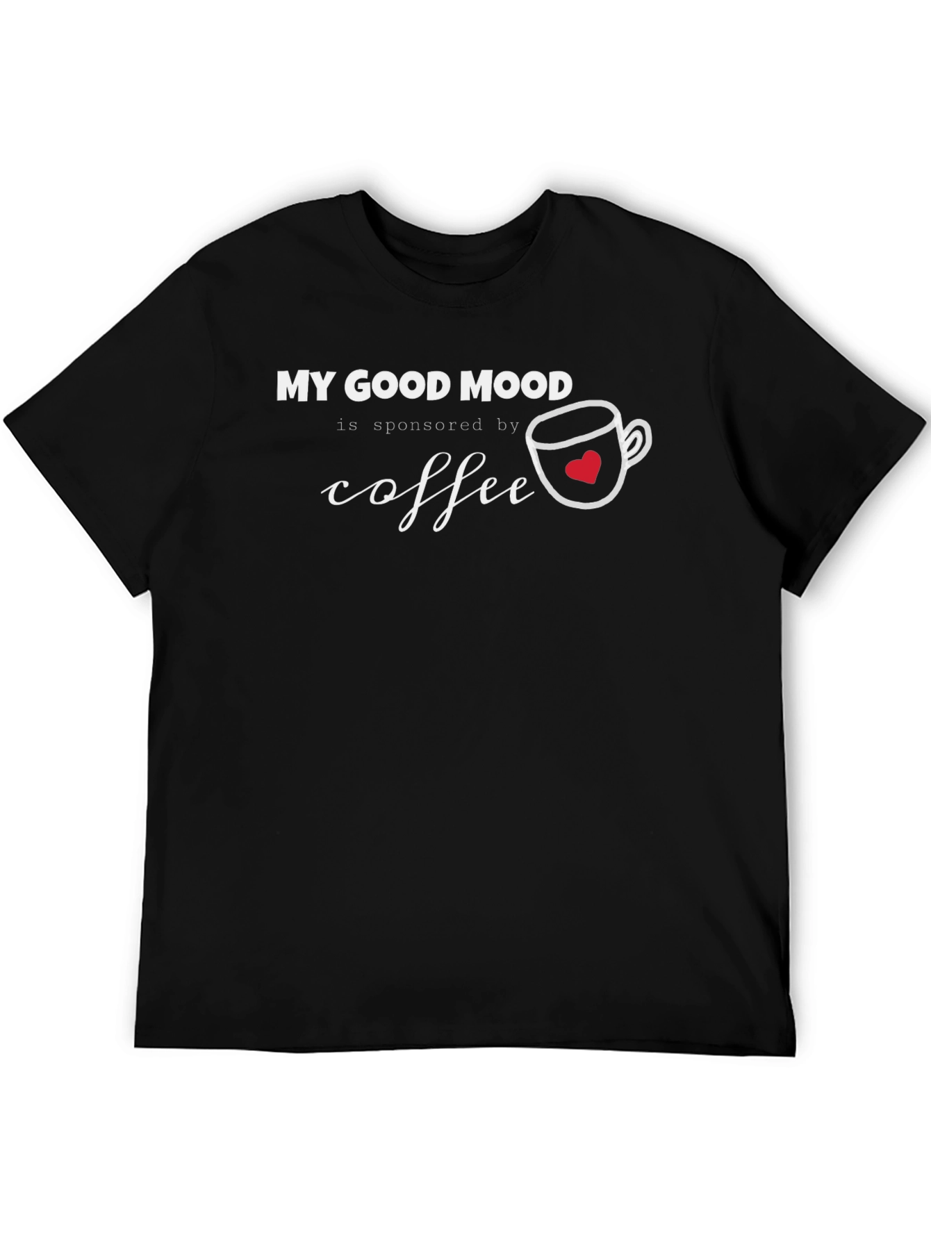 Black My Good Mood Sponsored by Coffee T-Shirt view 5