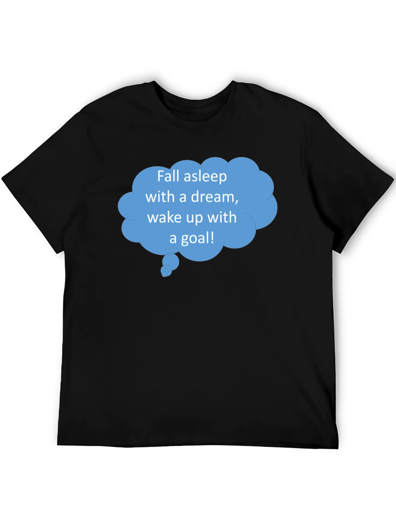Black Dream Goal T-Shirt - Motivational Sleep Wake view 5