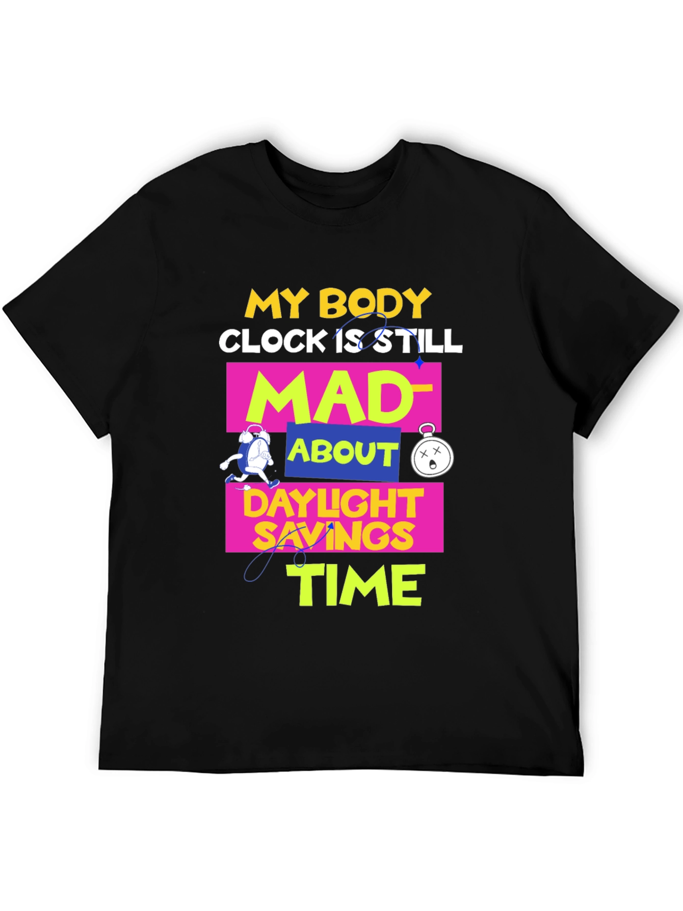 Black Daylight Savings Time T-Shirt Funny Body Clock Mad Tee view 5