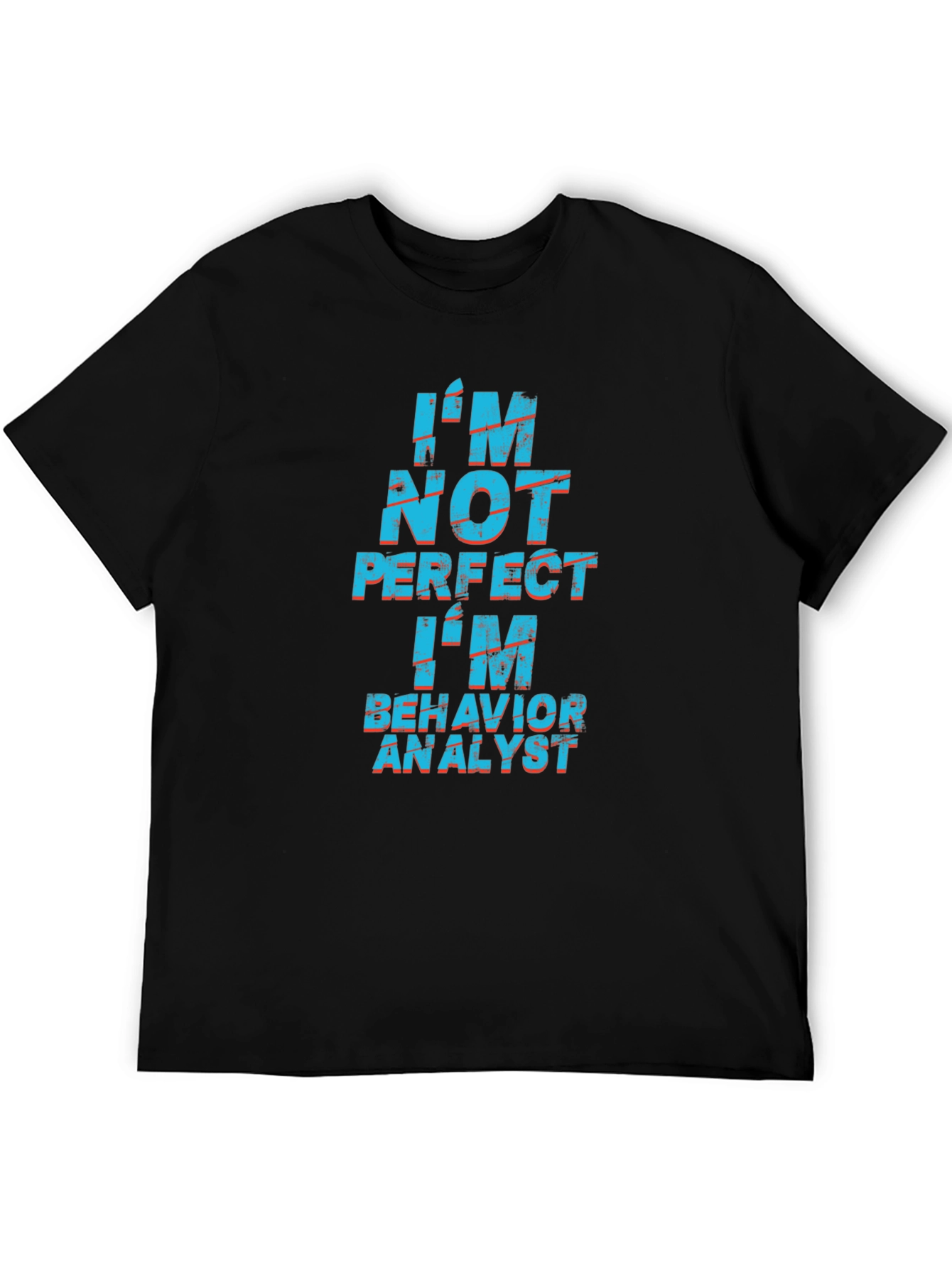 Black I'm Not Perfect Behavior Analyst Black T-Shirt view 5