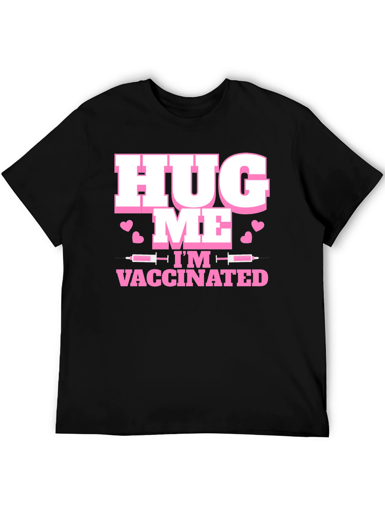 Black Hug Me I'm Vaccinated T-Shirt view 5