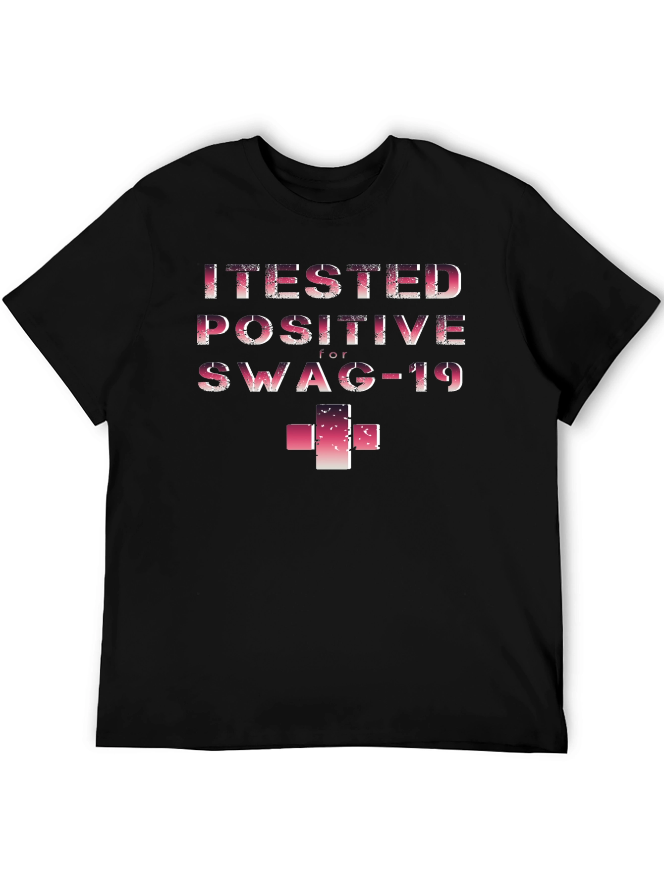 Black I Tested Positive for Swag-19 Funny T-Shirt view 5