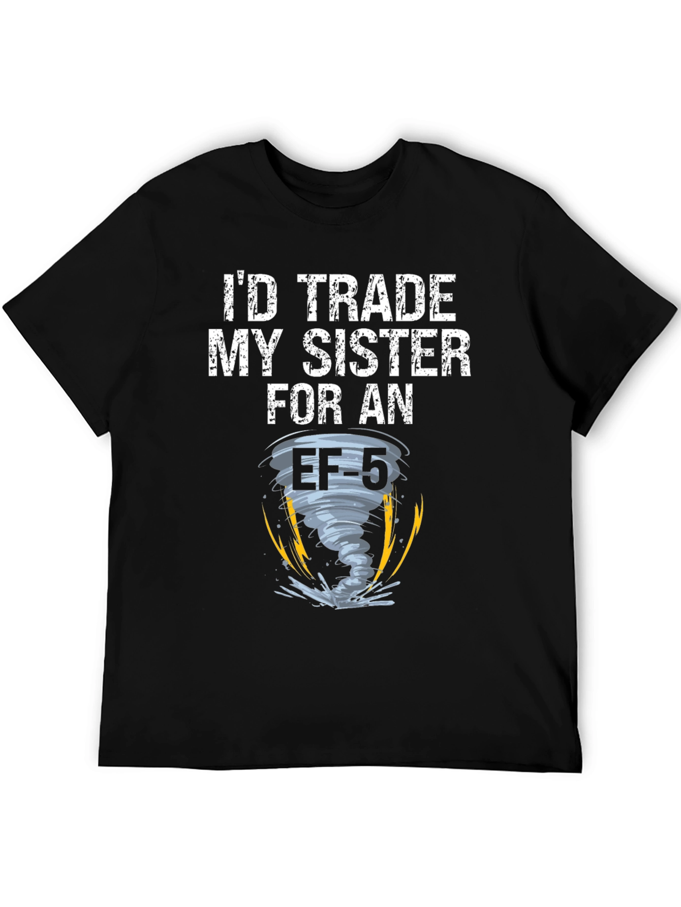 Black I'd Trade My Sister for an EF-5 Tornado Black T-Shirt view 5