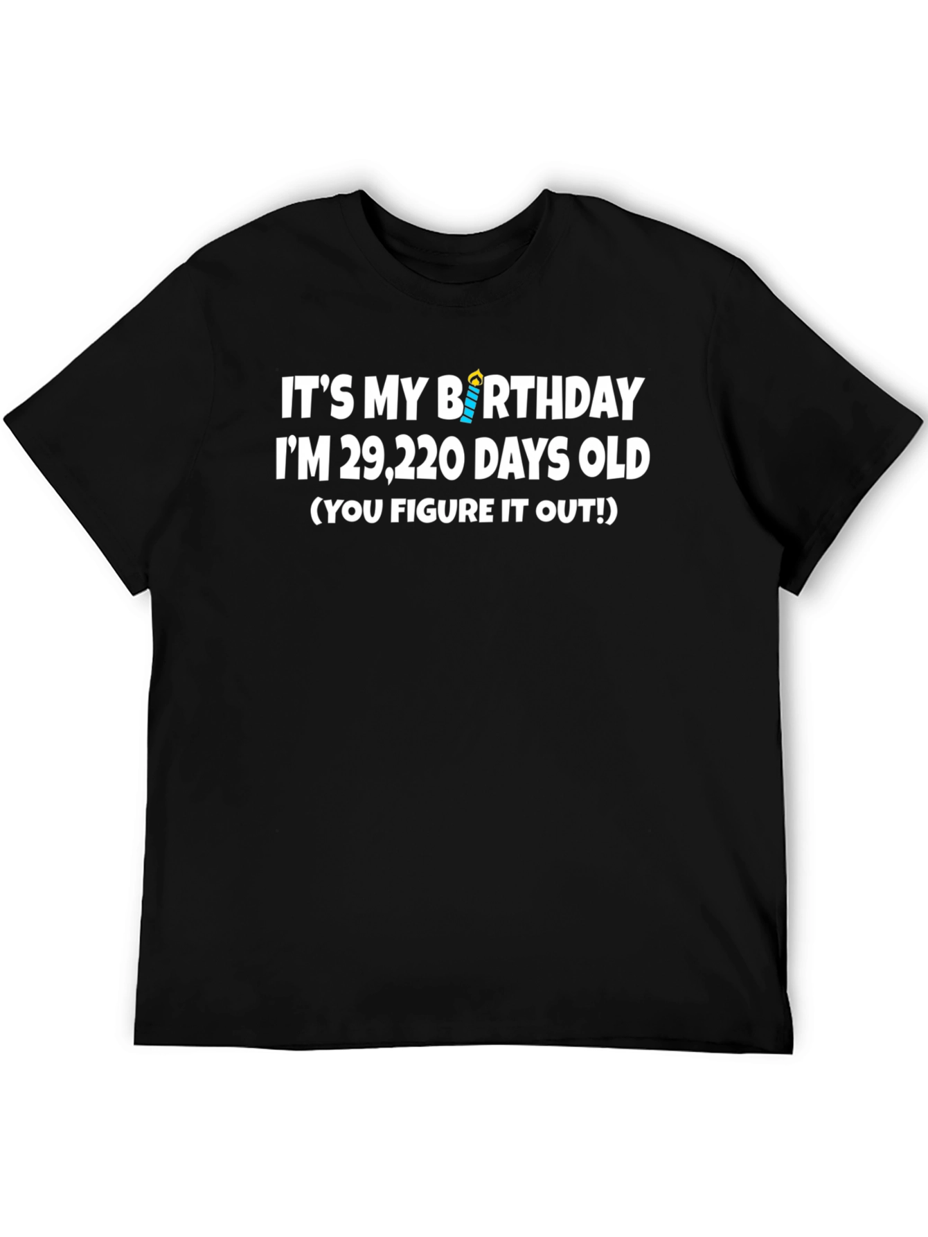 Black It's My Birthday 29,220 Days Old T-Shirt view 5