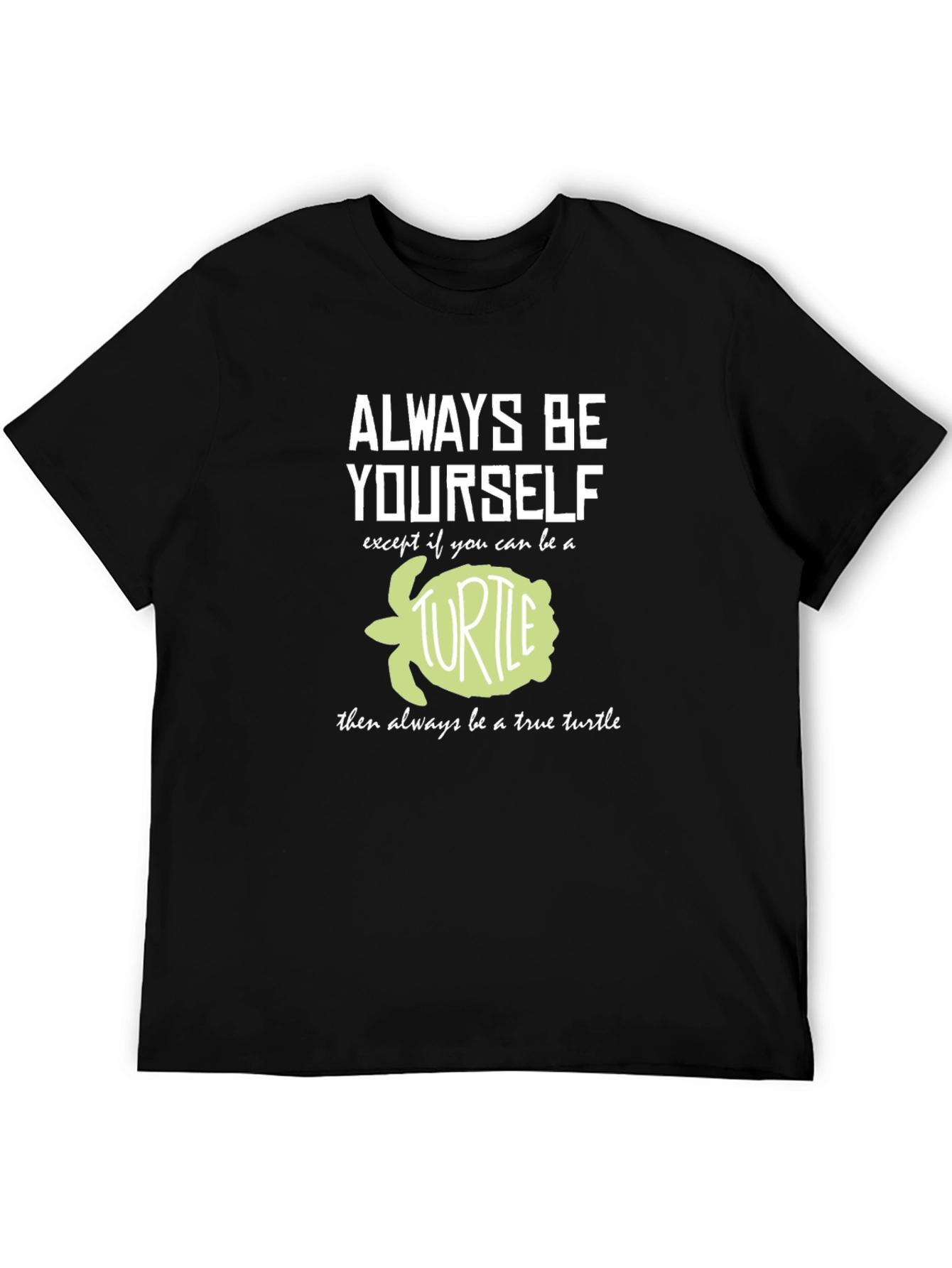 Black Always Be Yourself Turtle T-Shirt view 5
