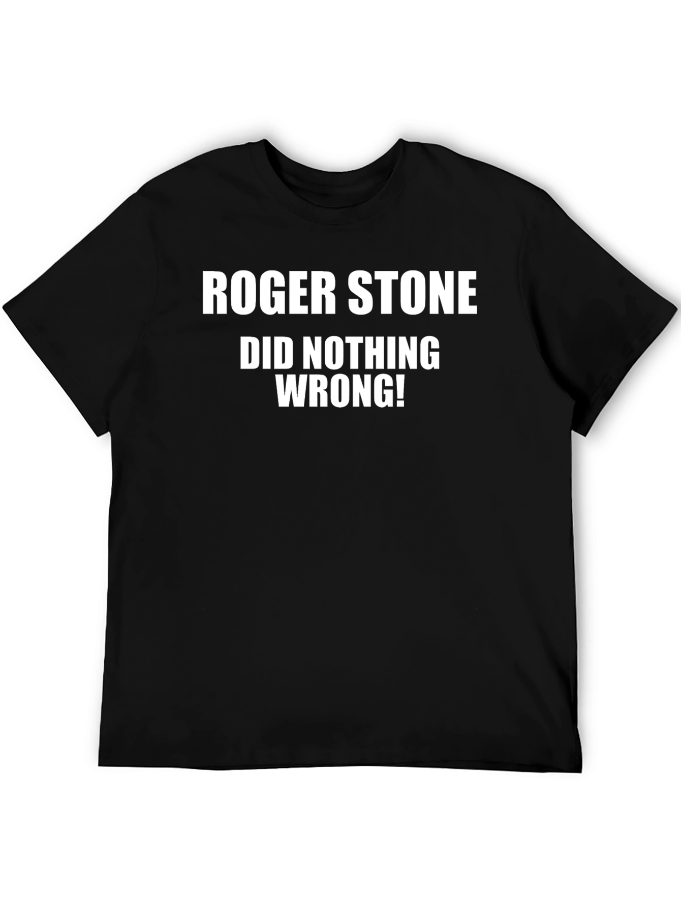 Black Roger Stone Did Nothing Wrong Black T-Shirt view 5