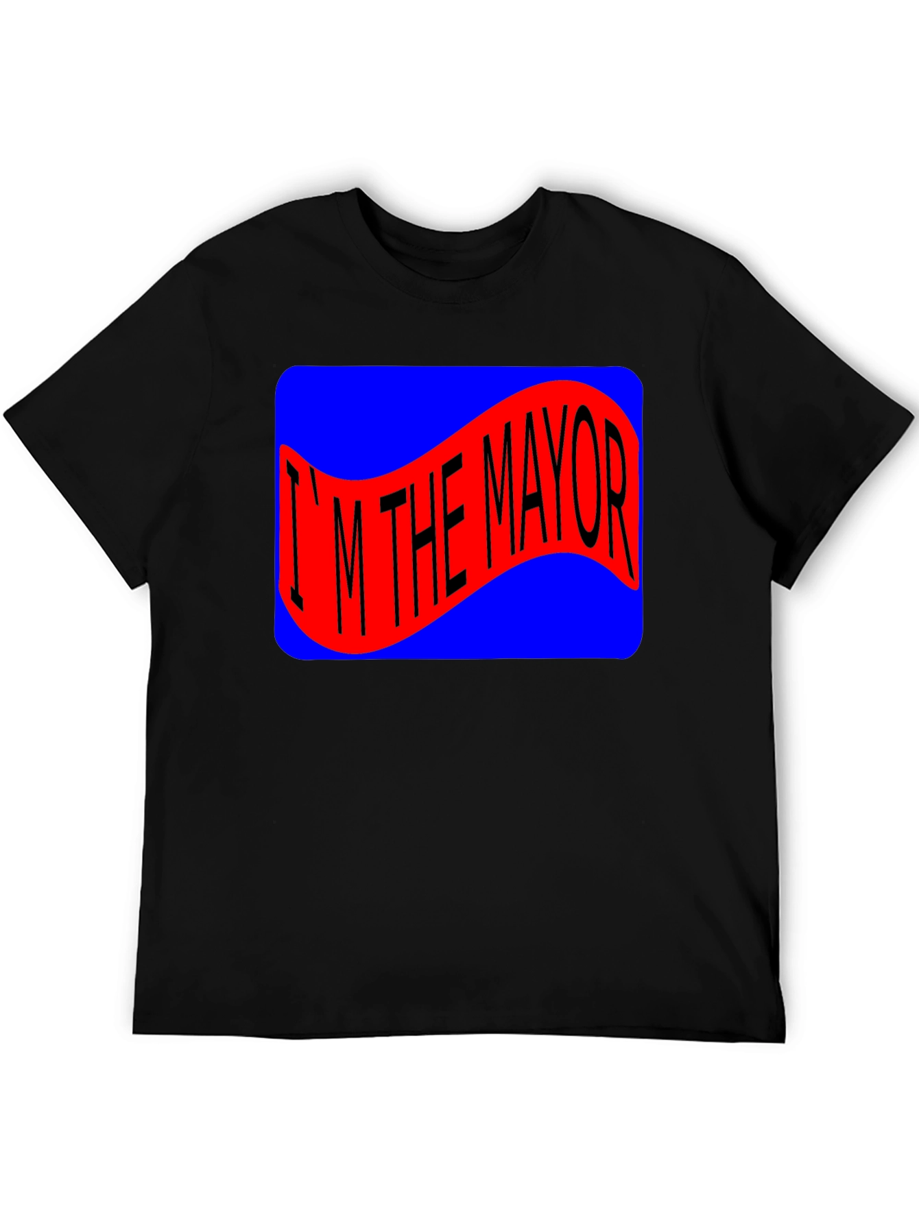 I'm The Mayor T-Shirt Novelty Tee - 5
