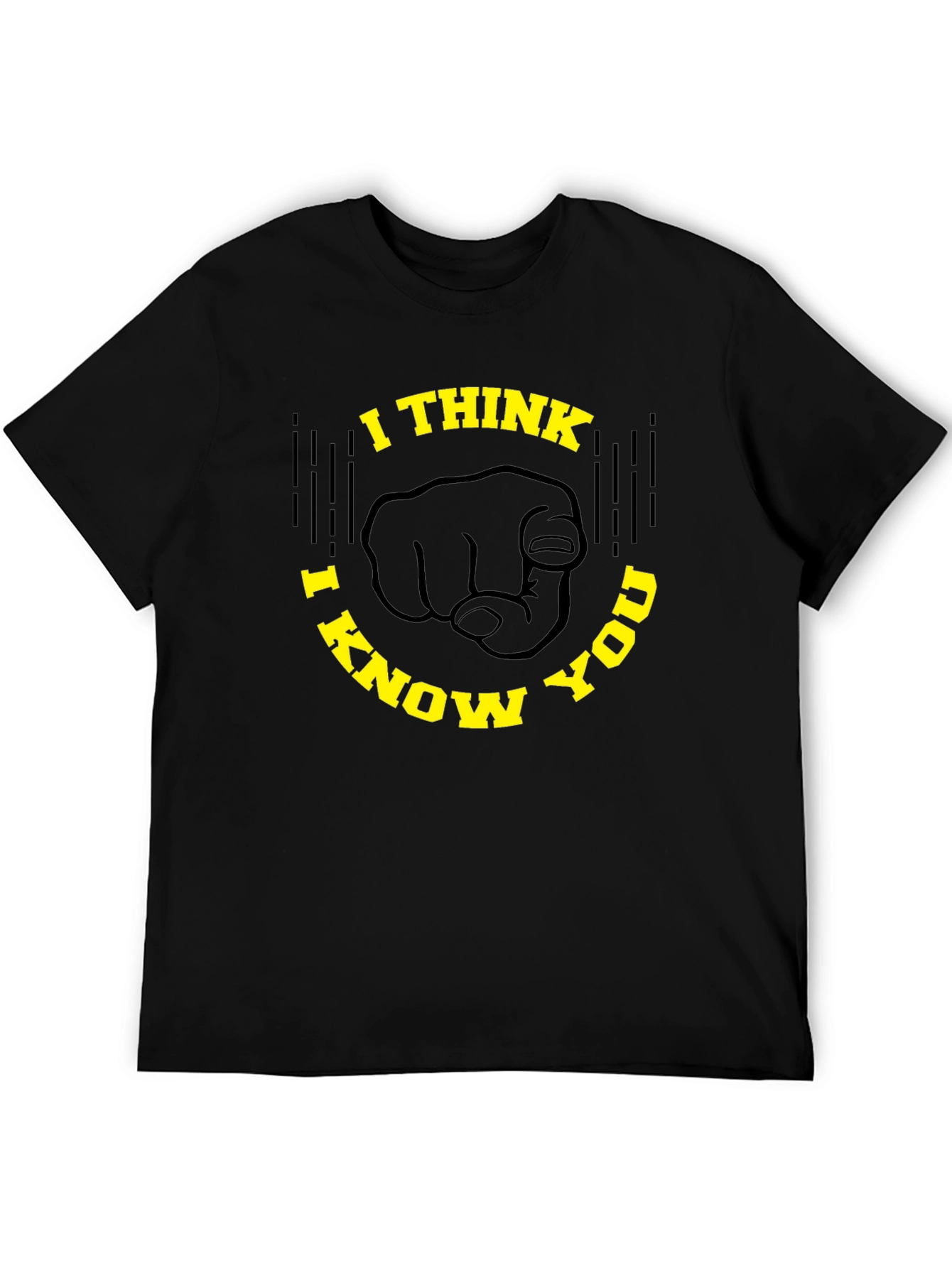 Black I Think I Know You Graphic Tee - Novelty Design, Black T-Shirt view 5
