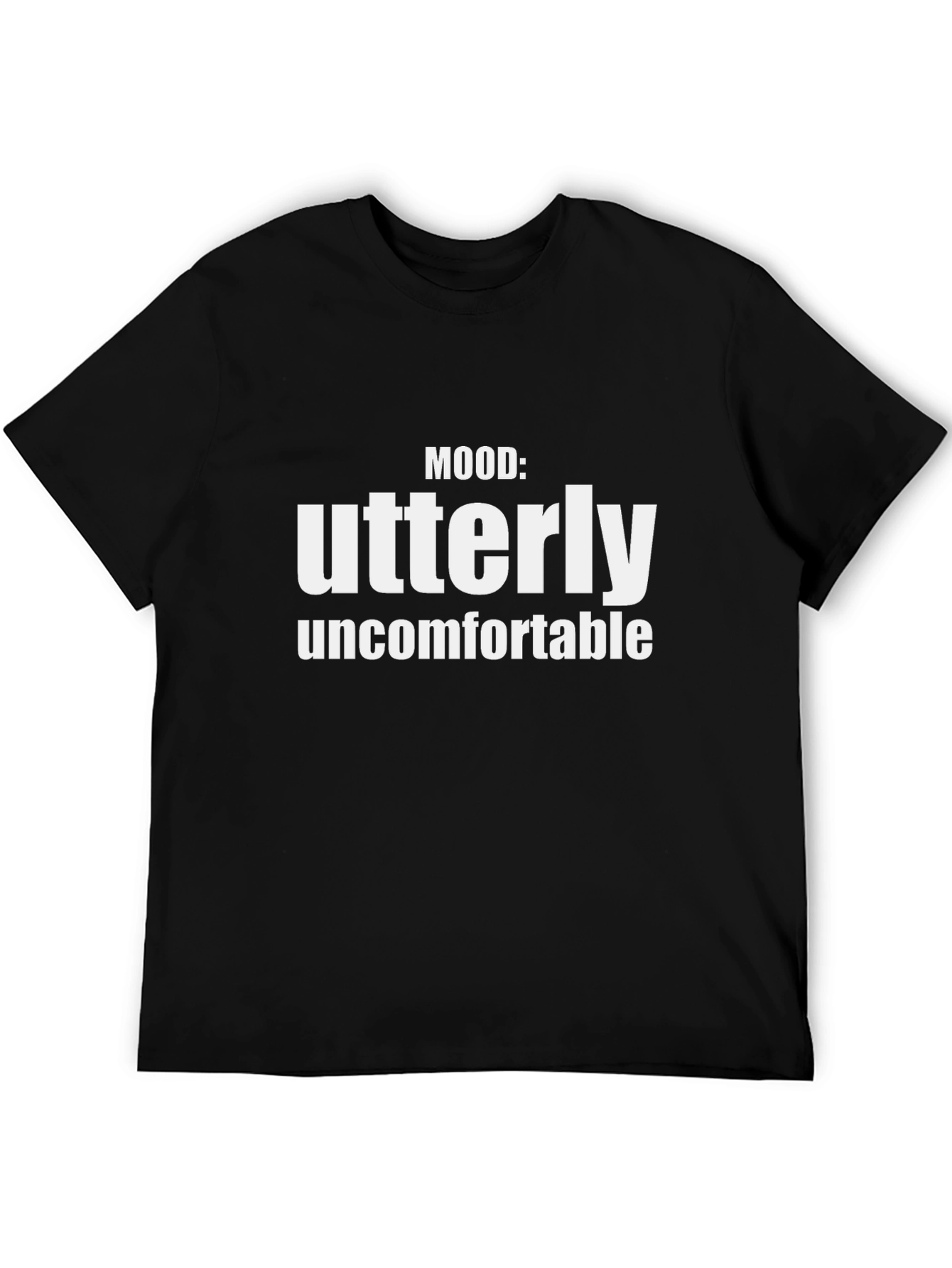 Black Utterly Uncomfortable Funny T-Shirt view 5