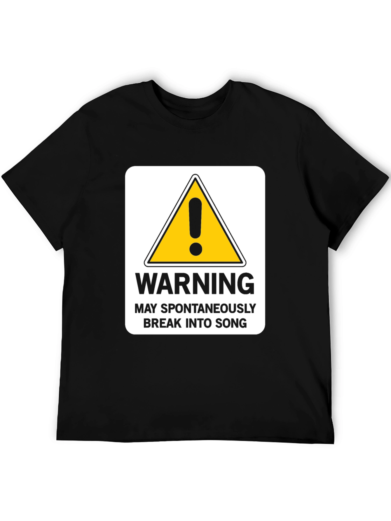 Black Warning May Spontaneously Break Into Song - Funny T-Shirt view 5