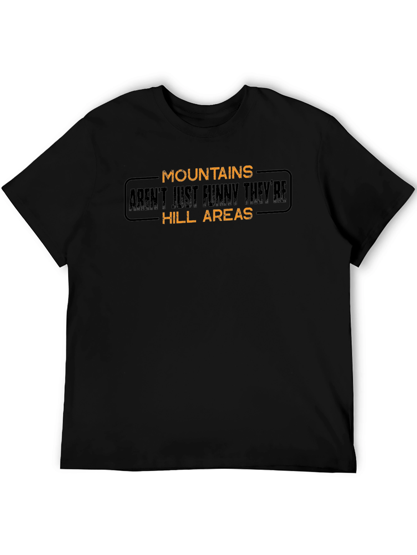 Black Funny Mountains T-Shirt - Hill Areas Joke view 5