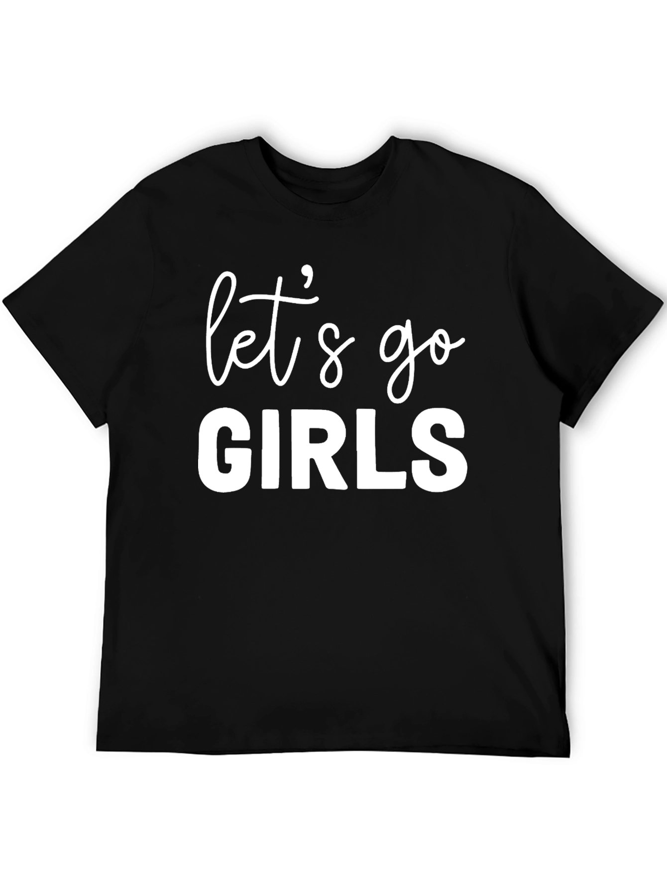 Black Let's Go Girls T-Shirt, Trendy Graphic Tee view 5