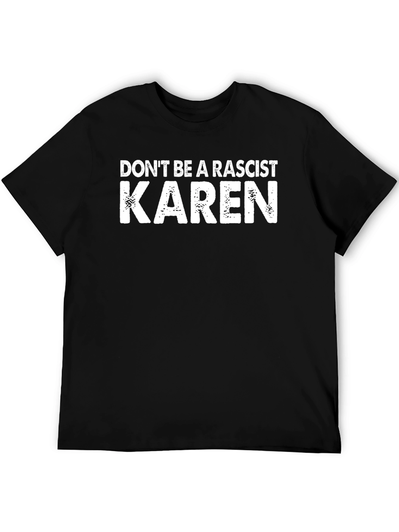 Black Don't Be a Racist Karen Graphic Tee - Anti-Karen Shirt view 5