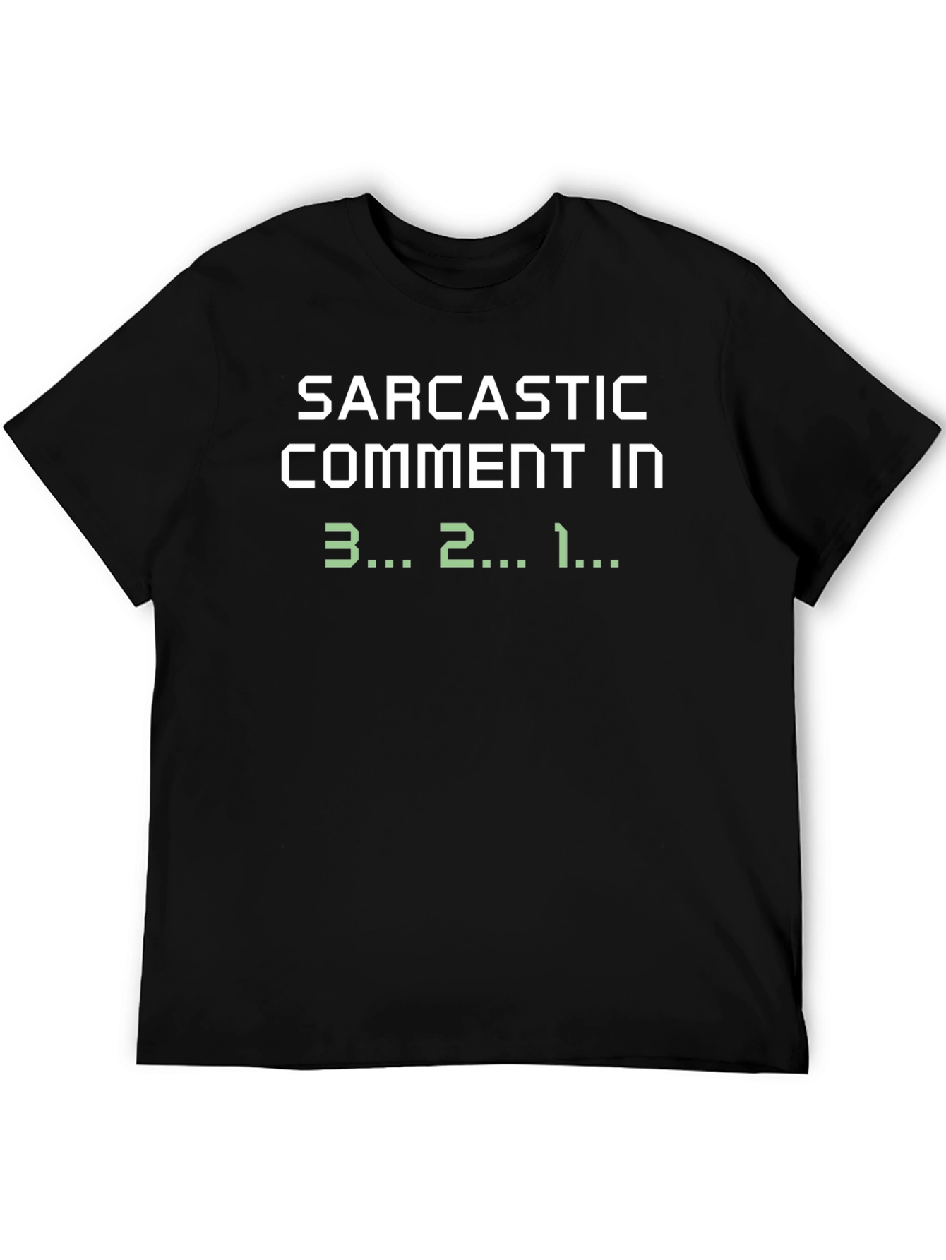 Black Sarcastic Countdown T-Shirt - Humorous Novelty Tee view 5