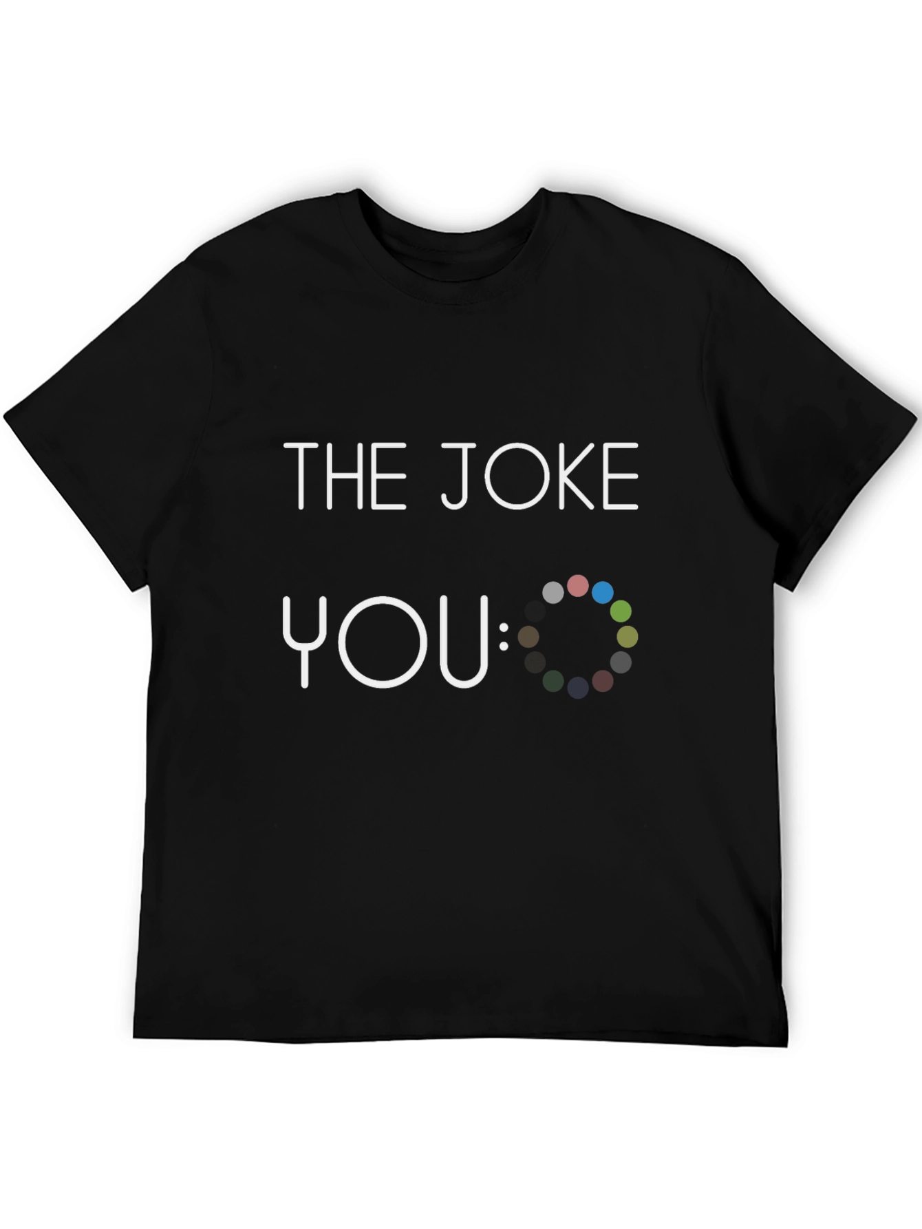 Black Funny "The Joke: You" Graphic Novelty Black T-Shirt view 5