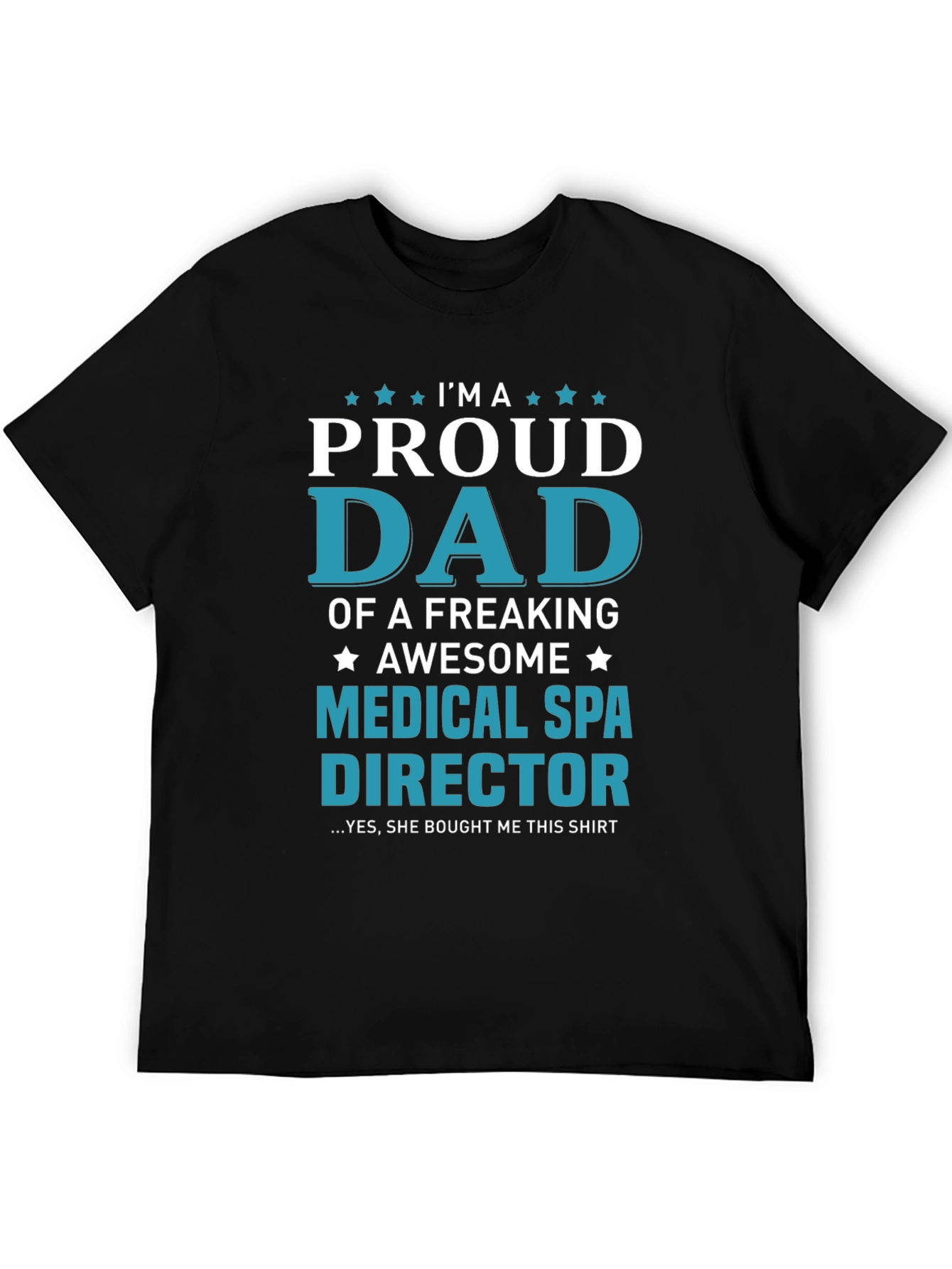 Black Proud Dad Medical Spa Director T-Shirt view 5