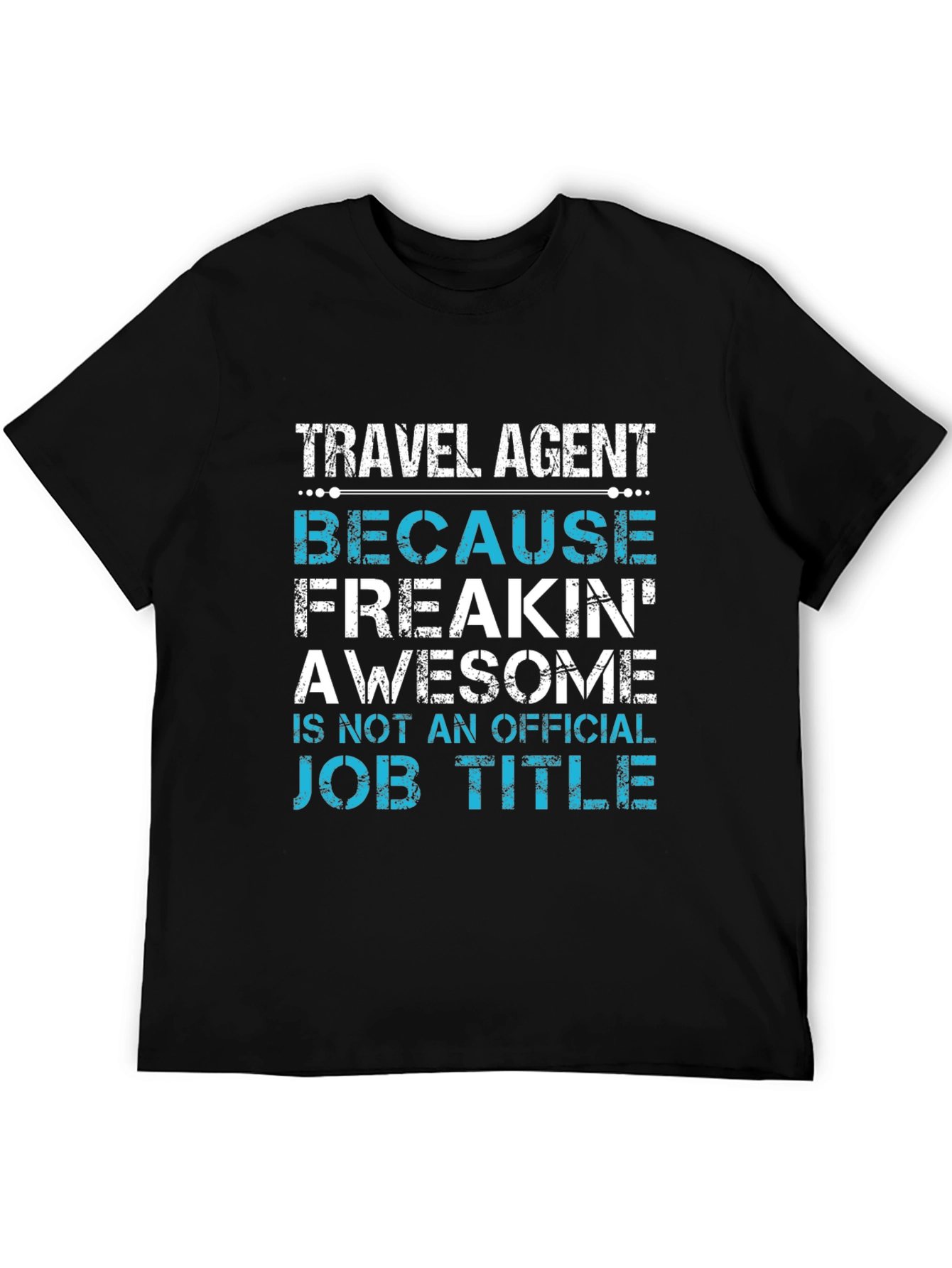 Black Travel Agent Awesome Job Title T-Shirt view 5