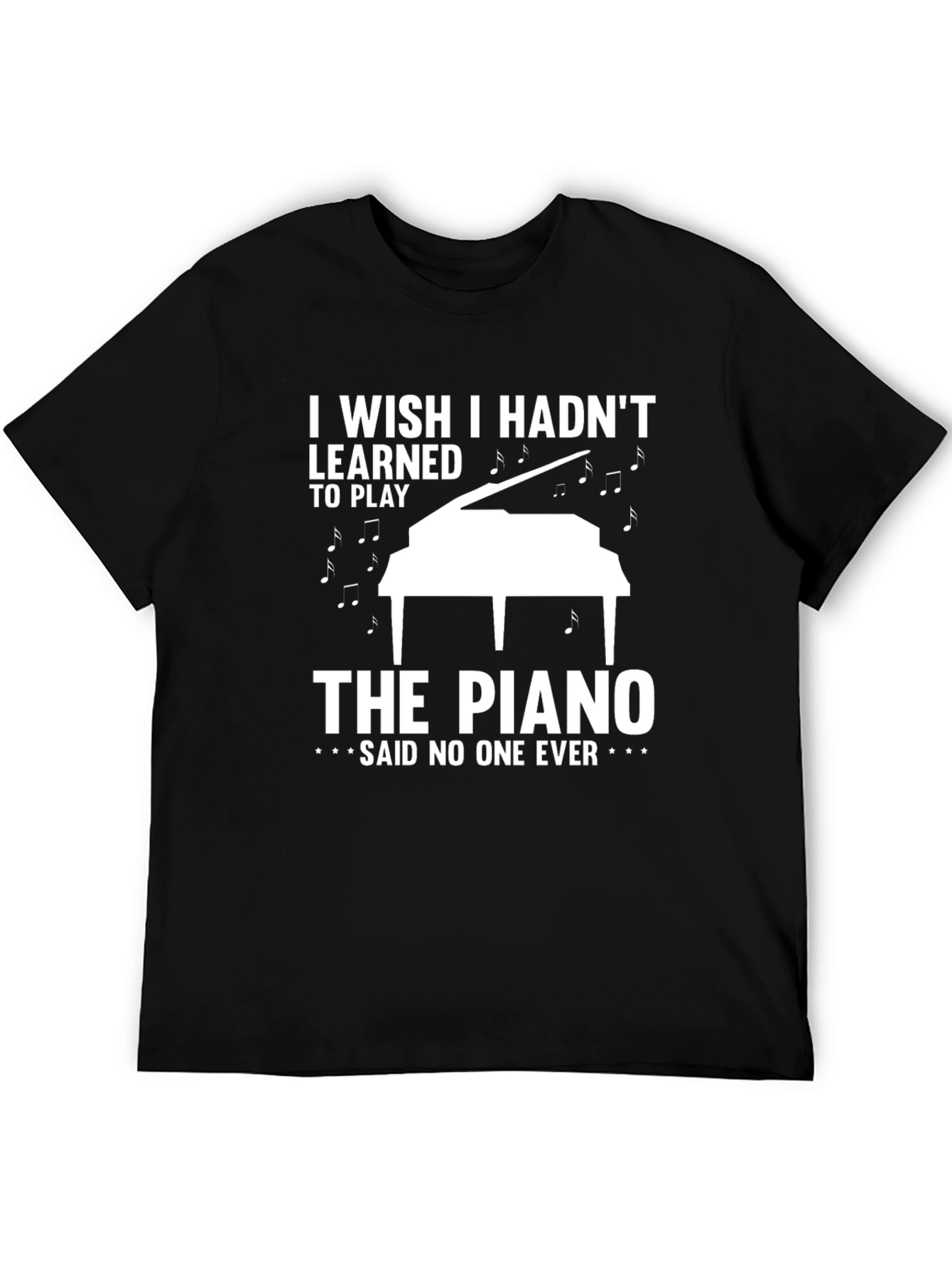 Black Funny Piano T-Shirt: I Wish I Hadn't Learned to Play view 5