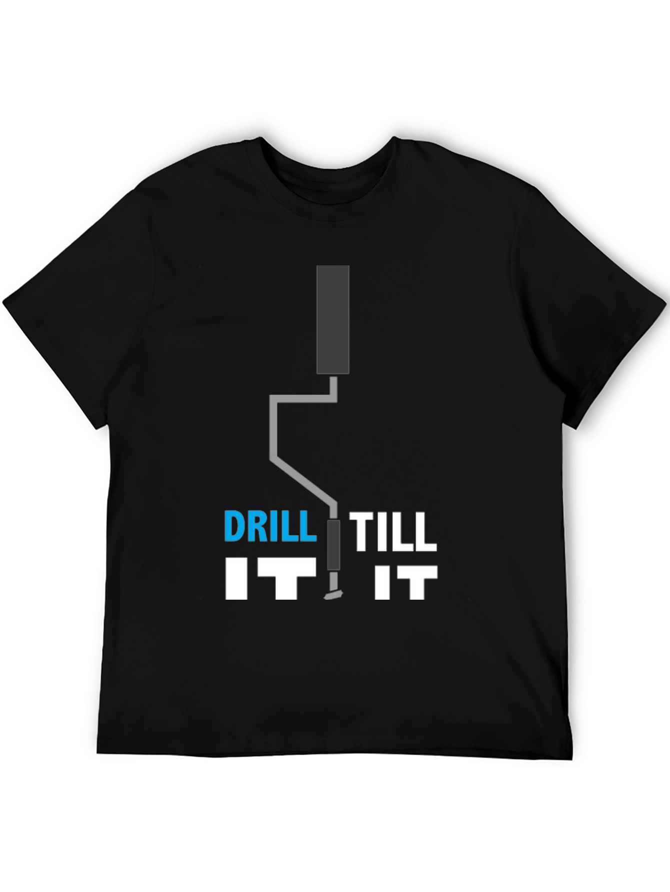 Black Drill Till It T-Shirt - Funny Construction Tee view 5