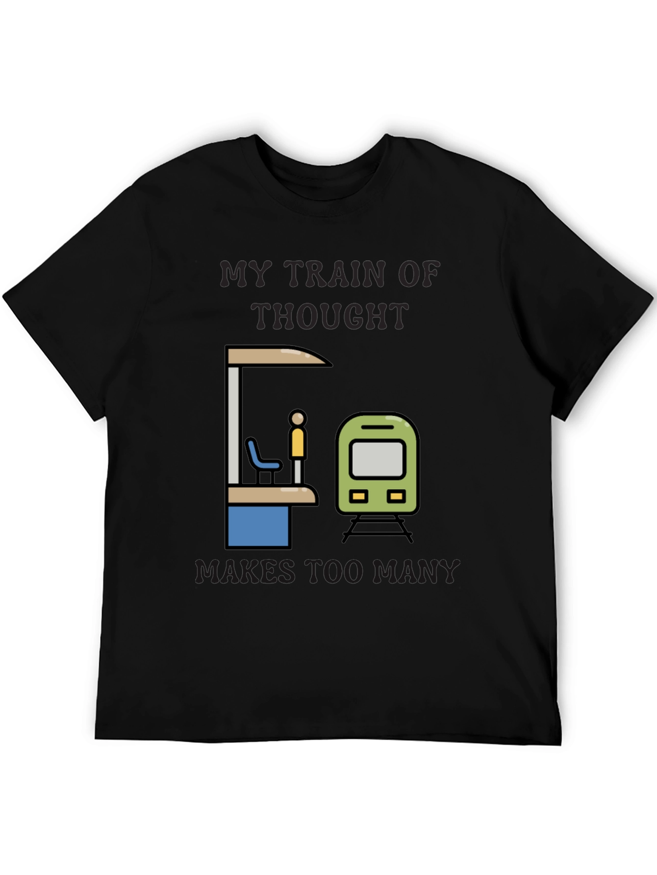 My Train of Thought T-Shirt: Humorous Graphic Tee - 5