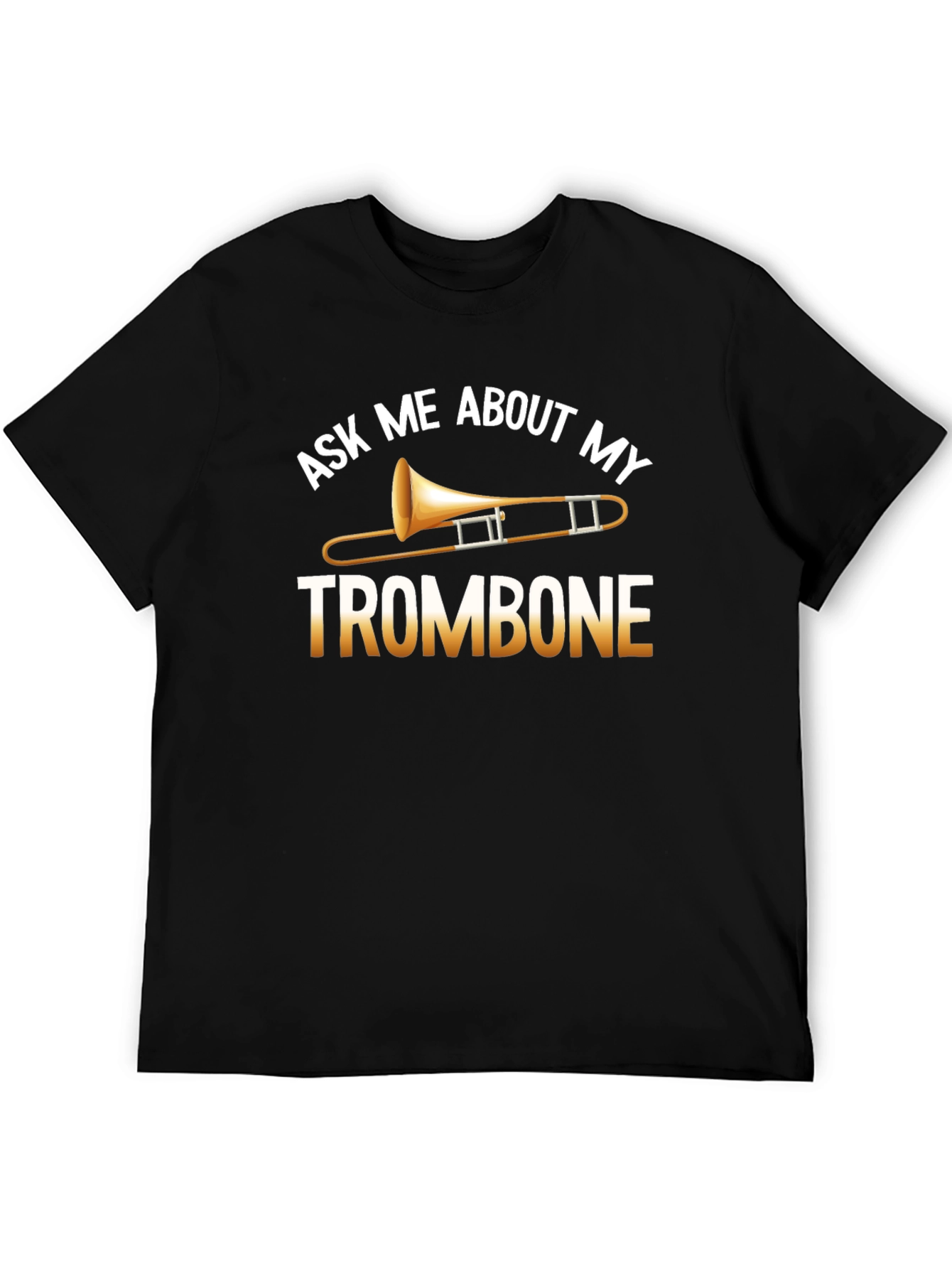 Black Ask Me About My Trombone Black T-Shirt view 5