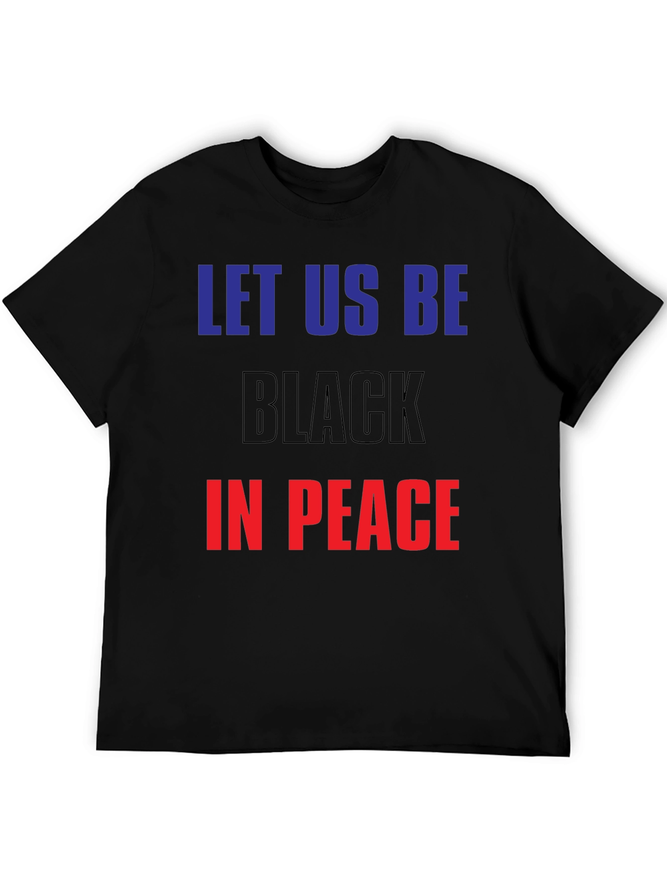 Black Let Us Be Black In Peace Graphic Tee view 5