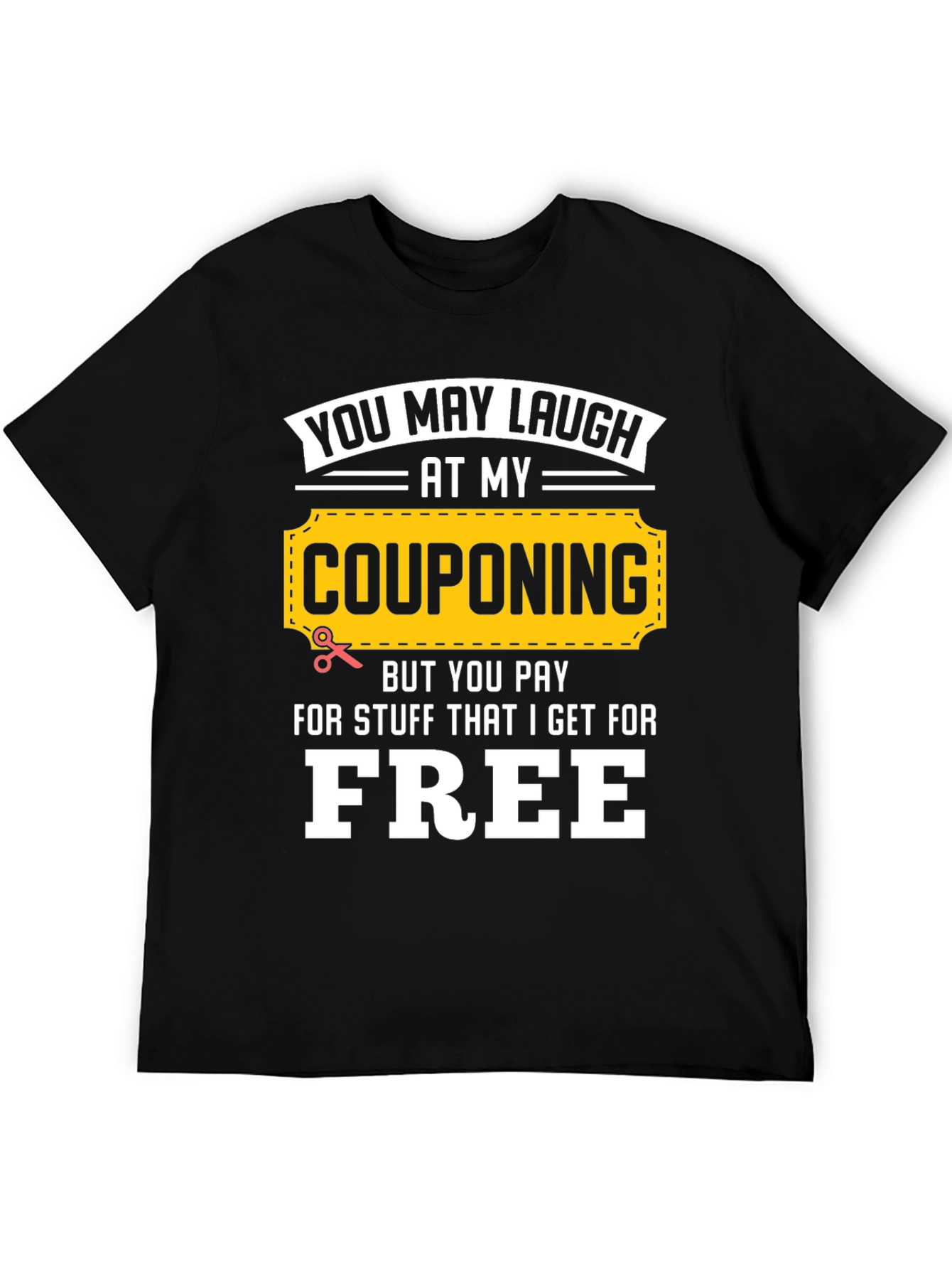 Black Couponing Humor T-Shirt - Free Stuff! view 5