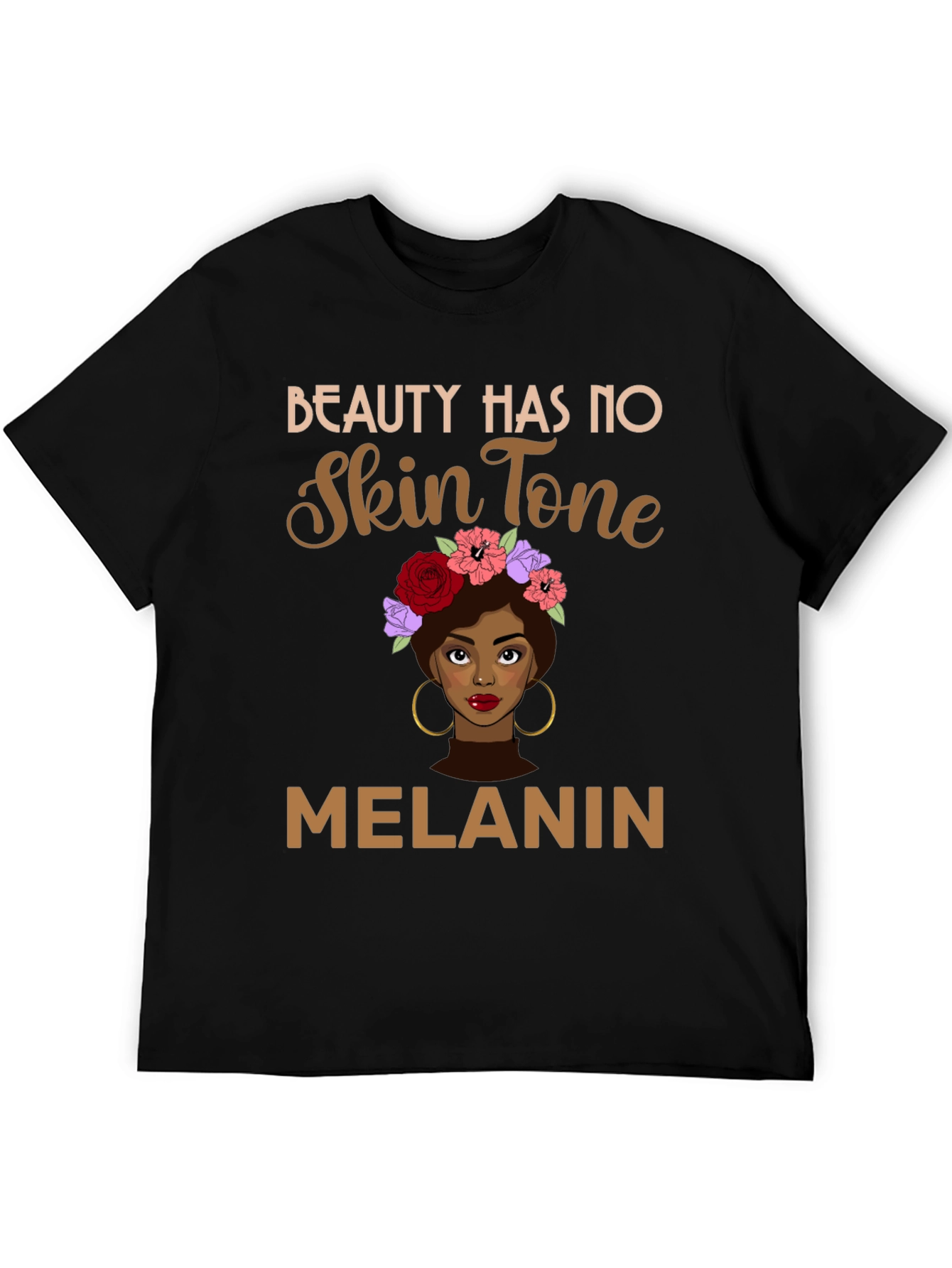 Black Beauty Has No Skin Tone Melanin Graphic Tee view 5