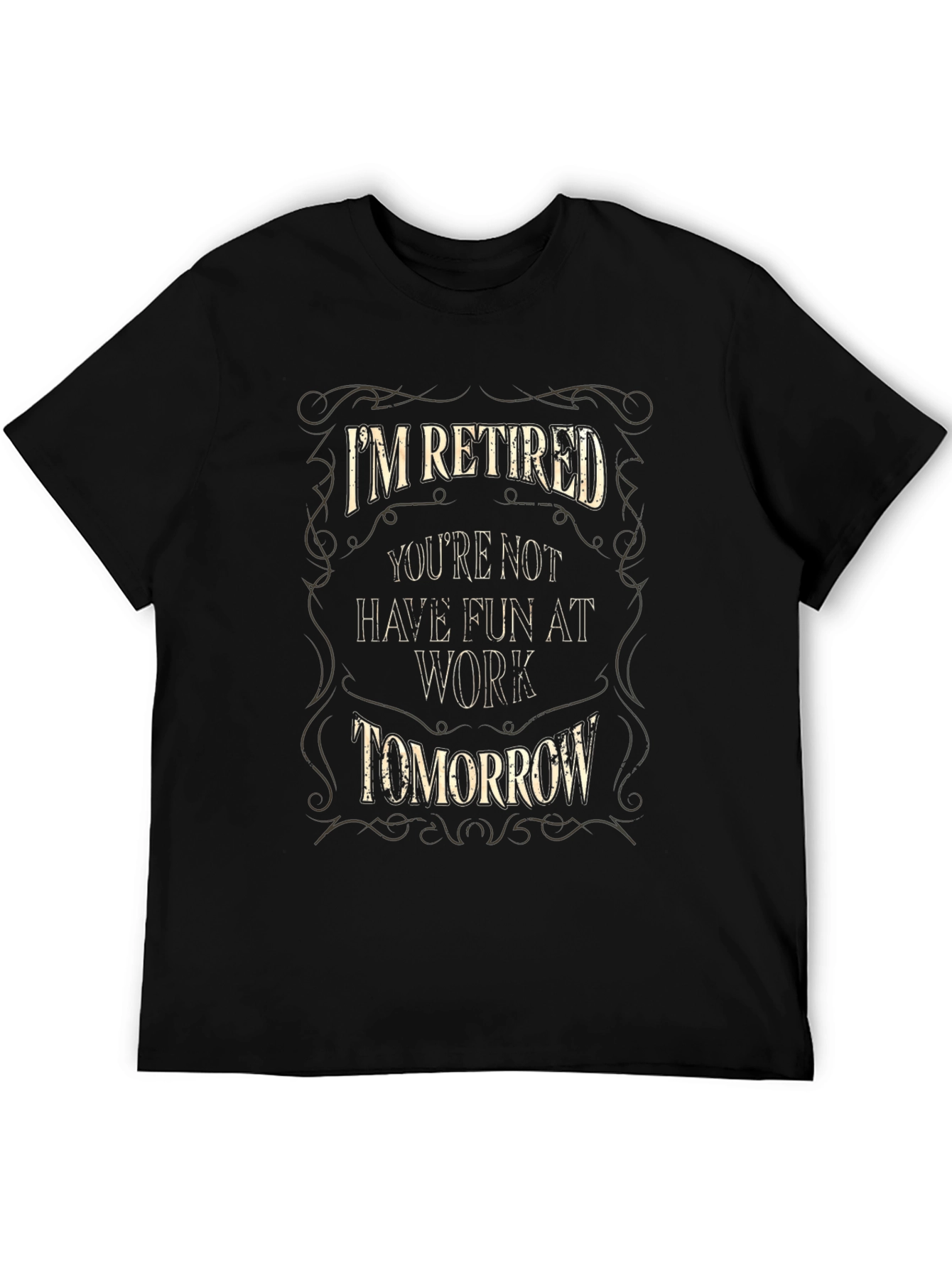 Black I'm Retired T-Shirt - Funny Retirement Gift view 5