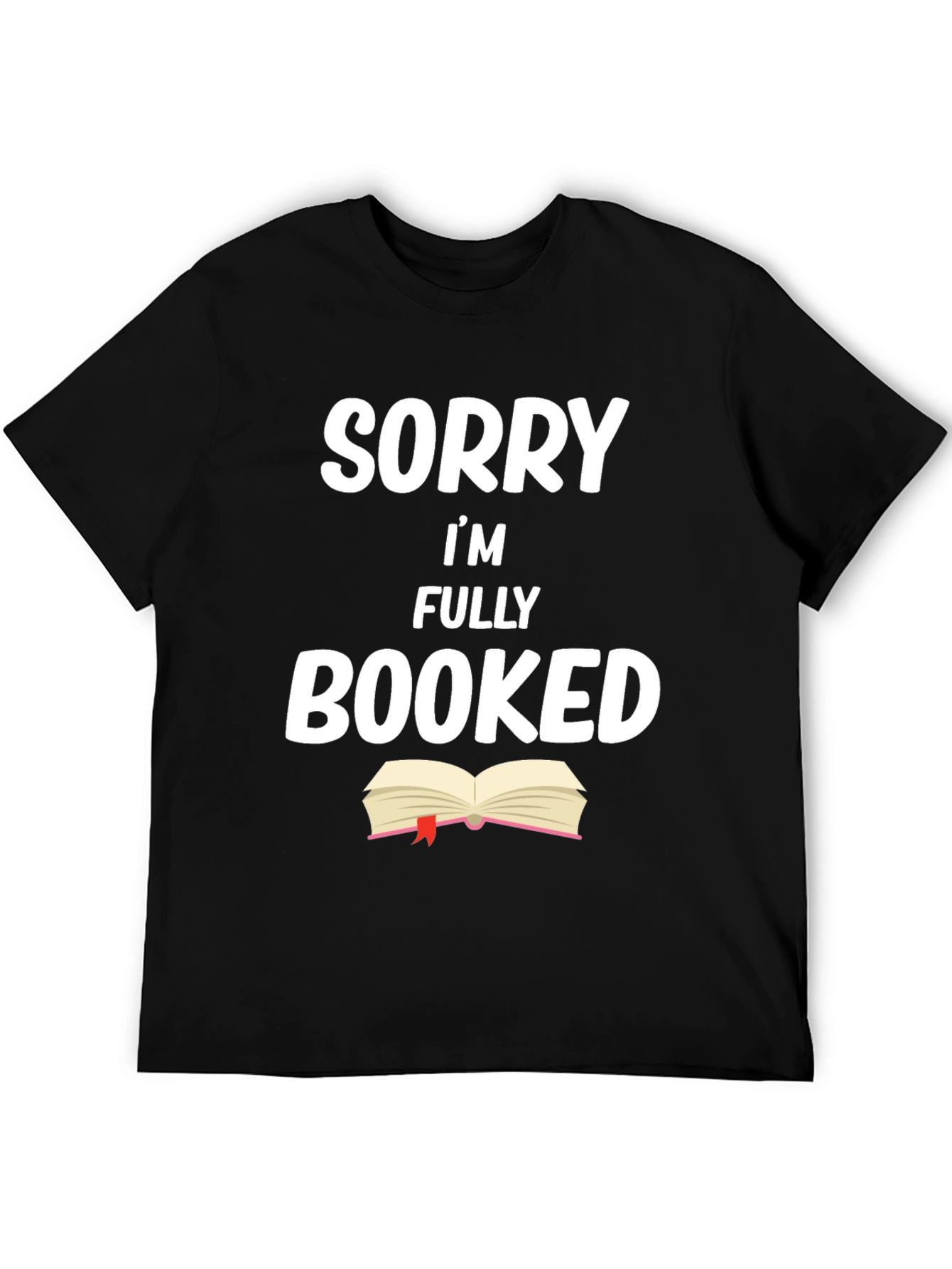 Black Sorry I'm Fully Booked T-Shirt - Book Lover Tee view 5