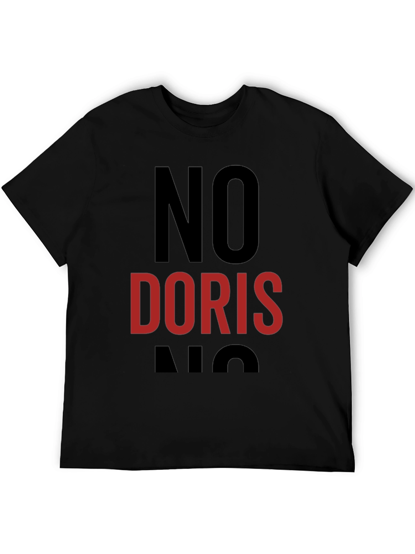 Black No Doris T-Shirt - Funny Sarcastic Humor Tee view 5