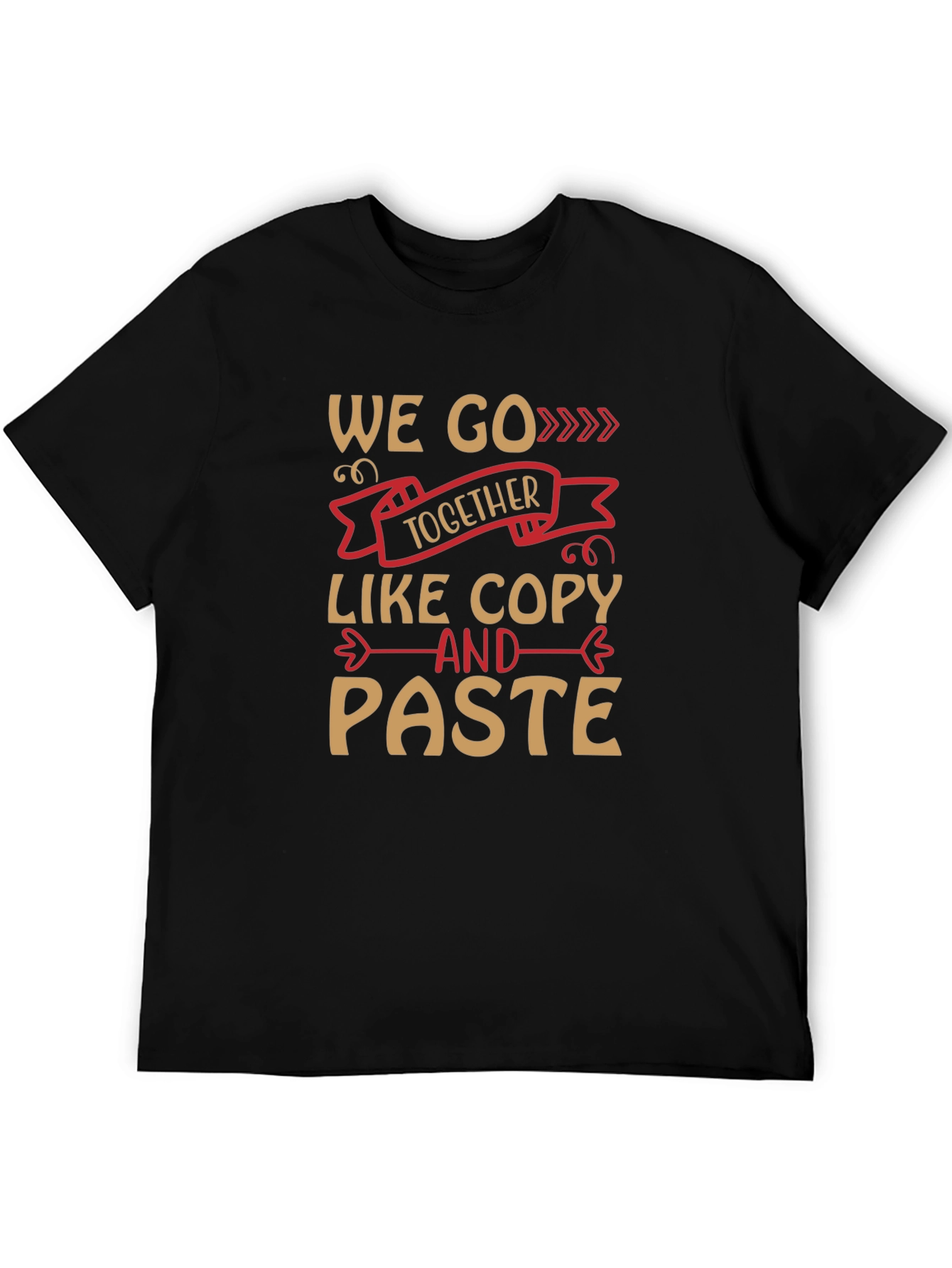 Black Funny We Go Together Like Copy And Paste Black T-Shirt view 5