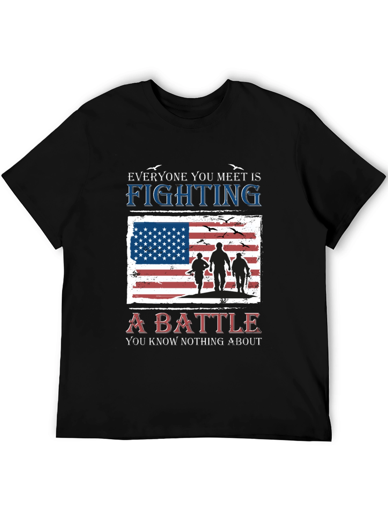 Black Everyone You Meet is Fighting a Battle T-Shirt view 5