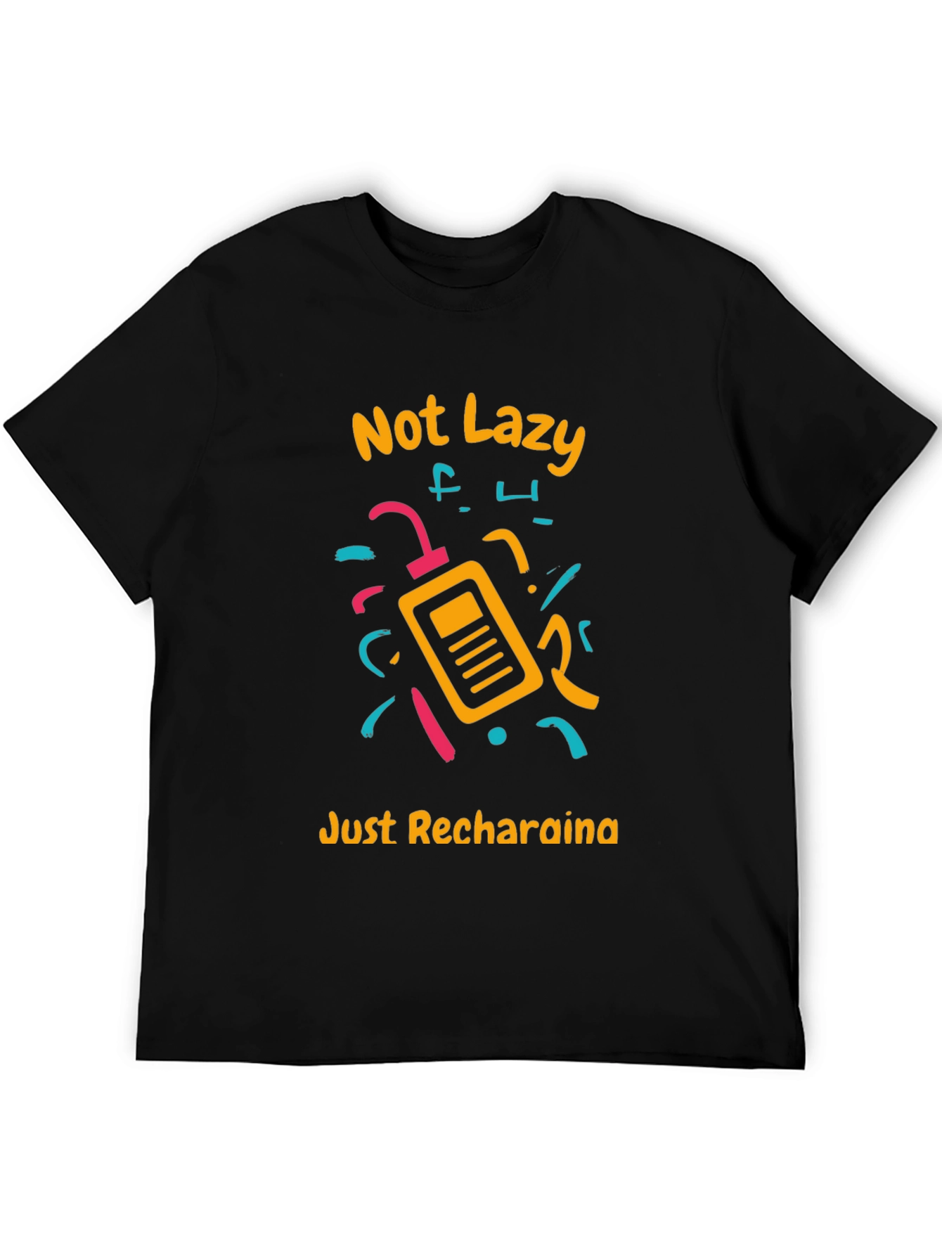 Black Not Lazy Just Recharging Graphic Tee view 5