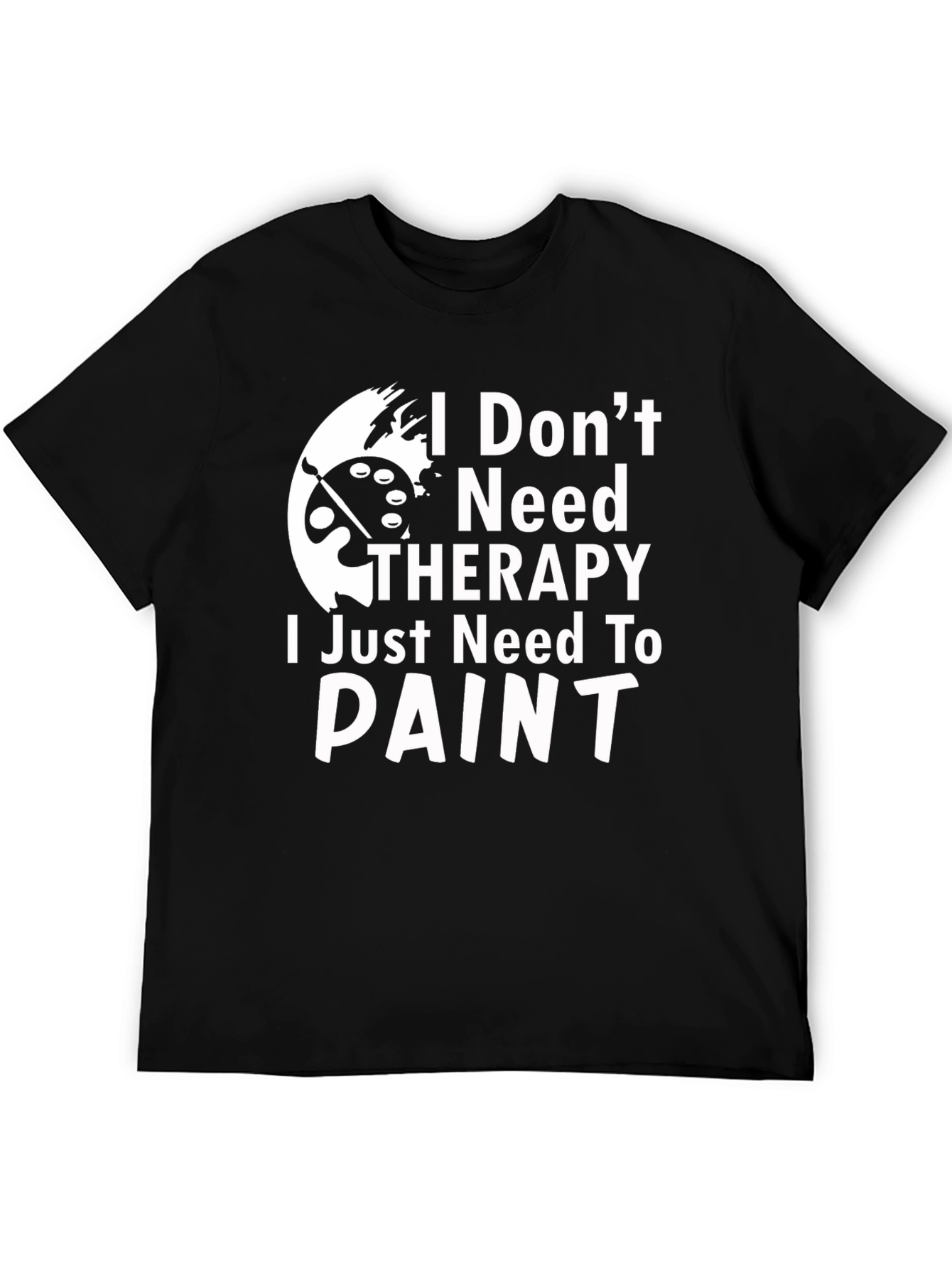 Black I Don't Need Therapy, I Need To Paint T-Shirt view 5