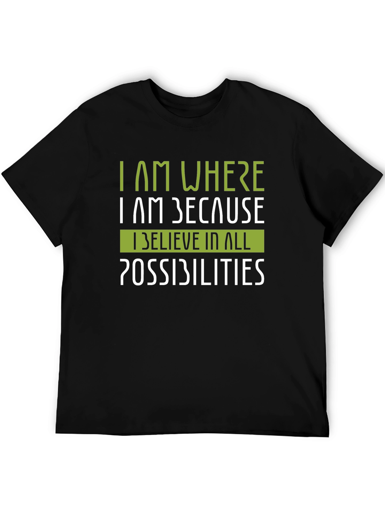 Black Motivational Graphic T-Shirt - I Believe in All Possibilities view 5