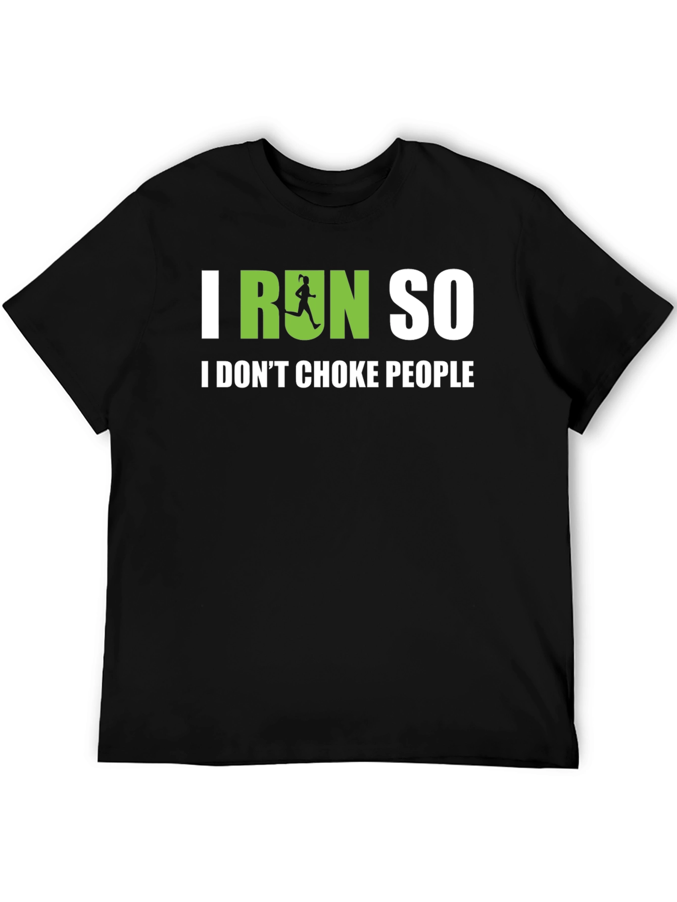Black Funny Running T-Shirt - I Run So I Don't Choke People view 5