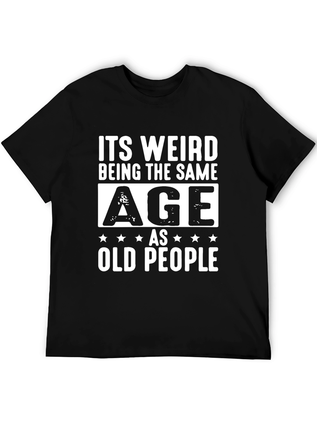 Black Funny "Same Age as Old People" Black T-Shirt view 5