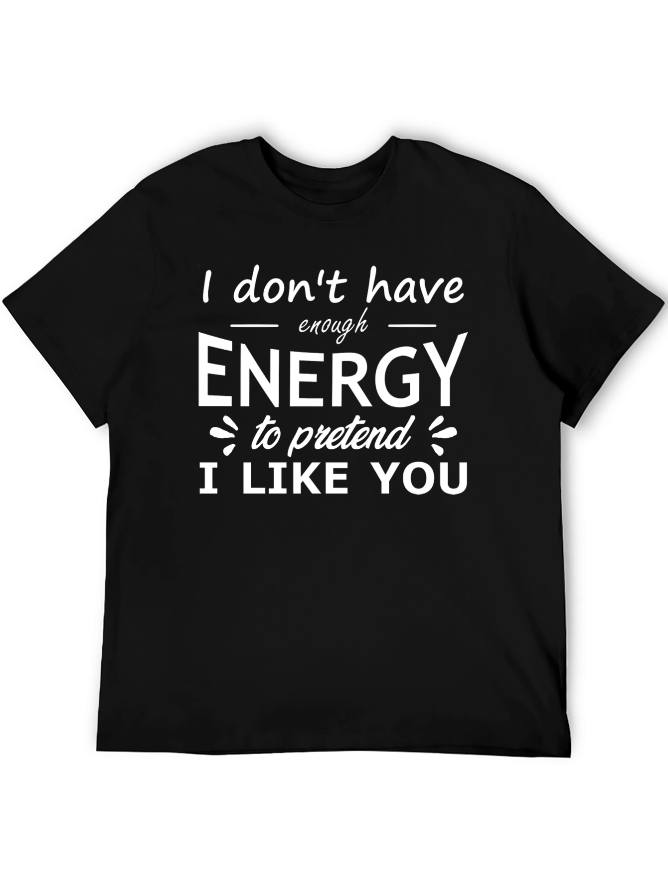 Black Funny "I Don't Have Enough Energy" Black T-Shirt view 5