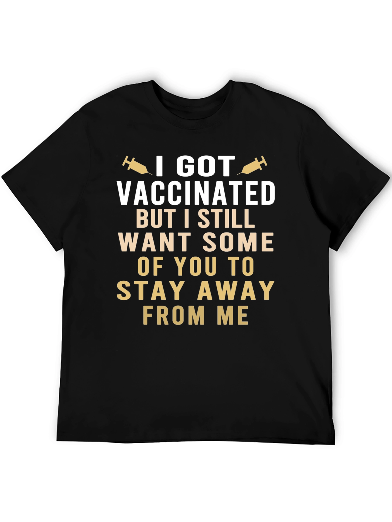 Vaccinated Stay Away Funny T-Shirt - 5