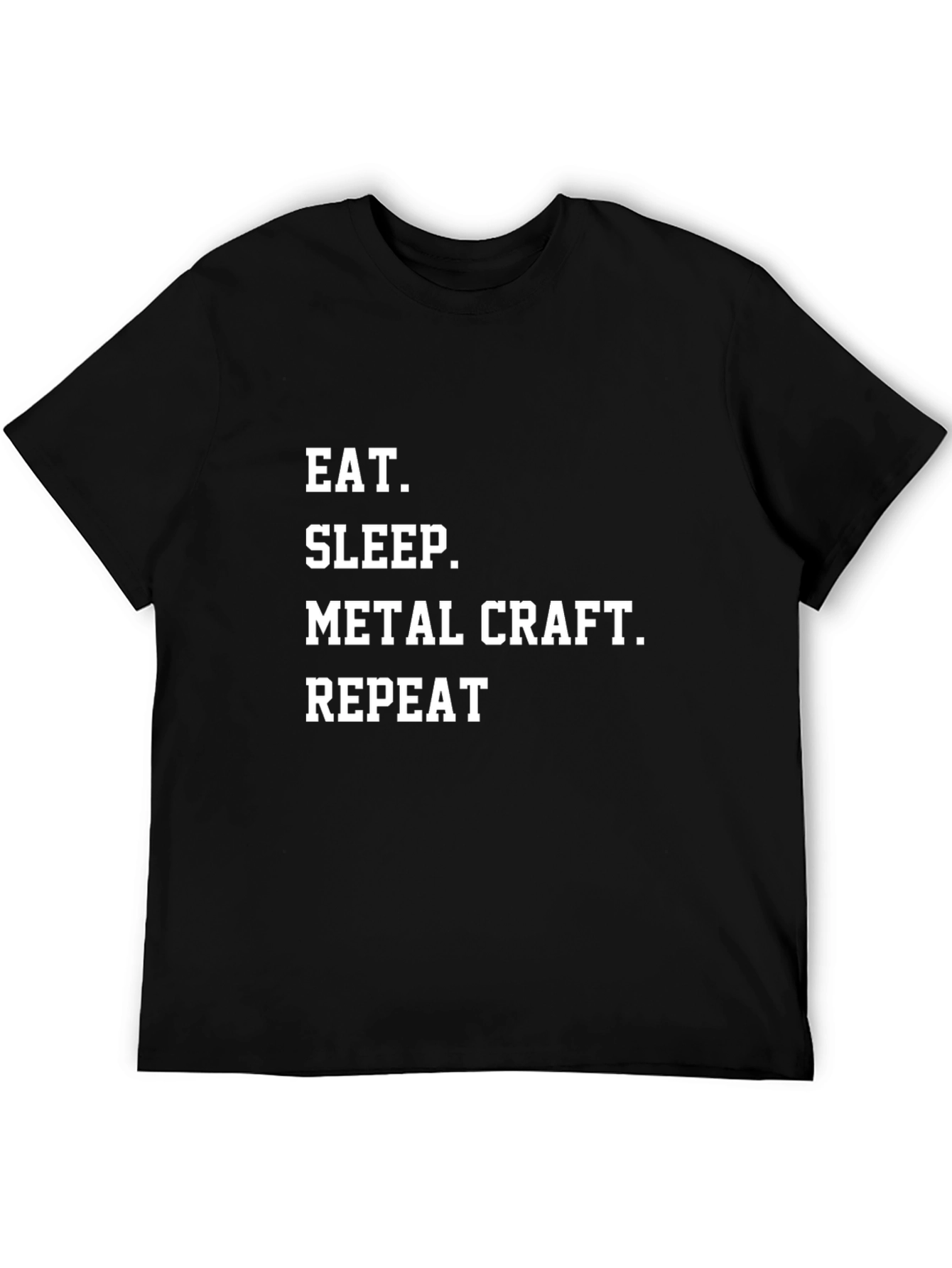 Black Eat Sleep Metal Craft Repeat Black T-Shirt view 5