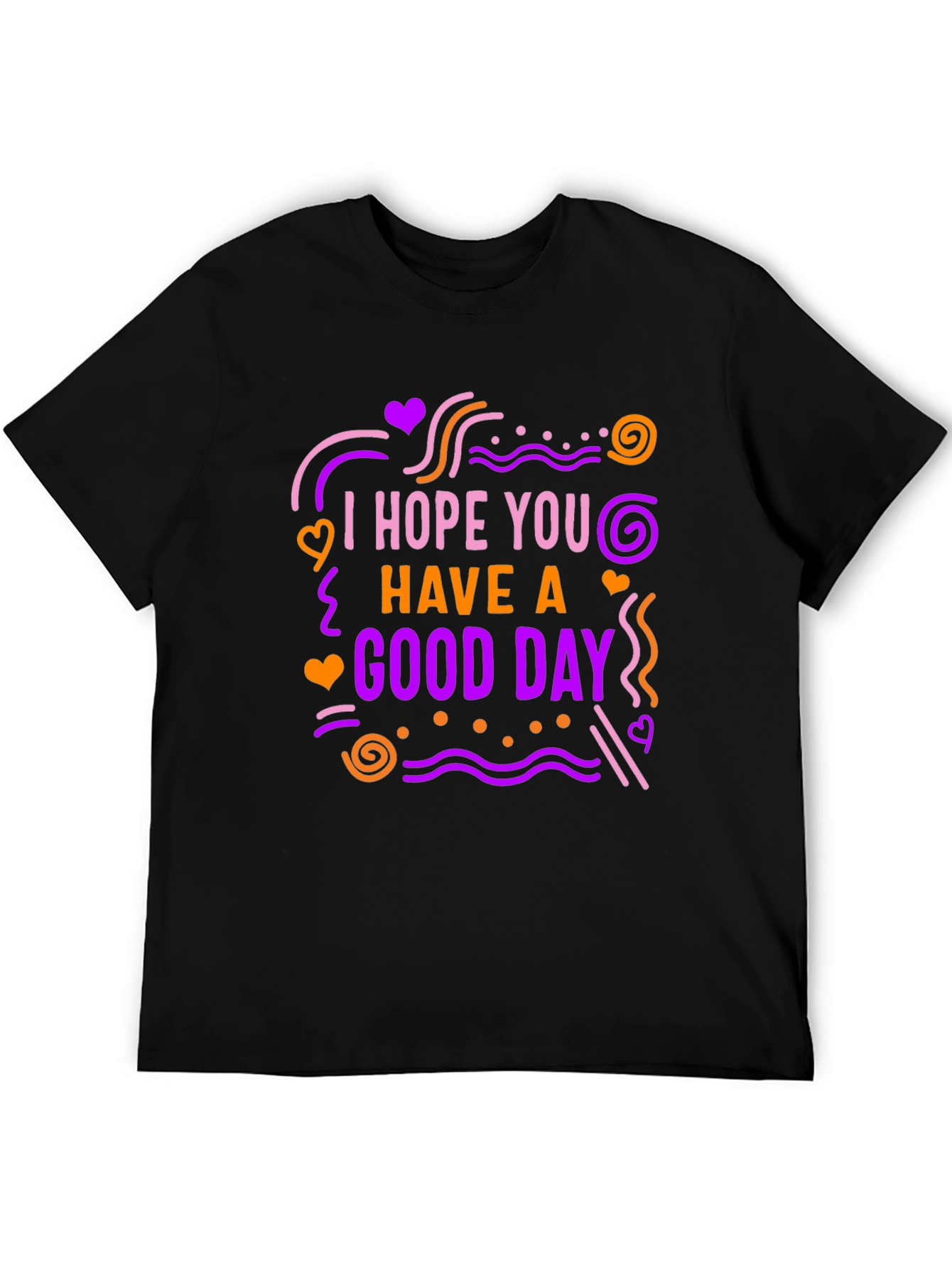Black I Hope You Have A Good Day Graphic Tee view 5
