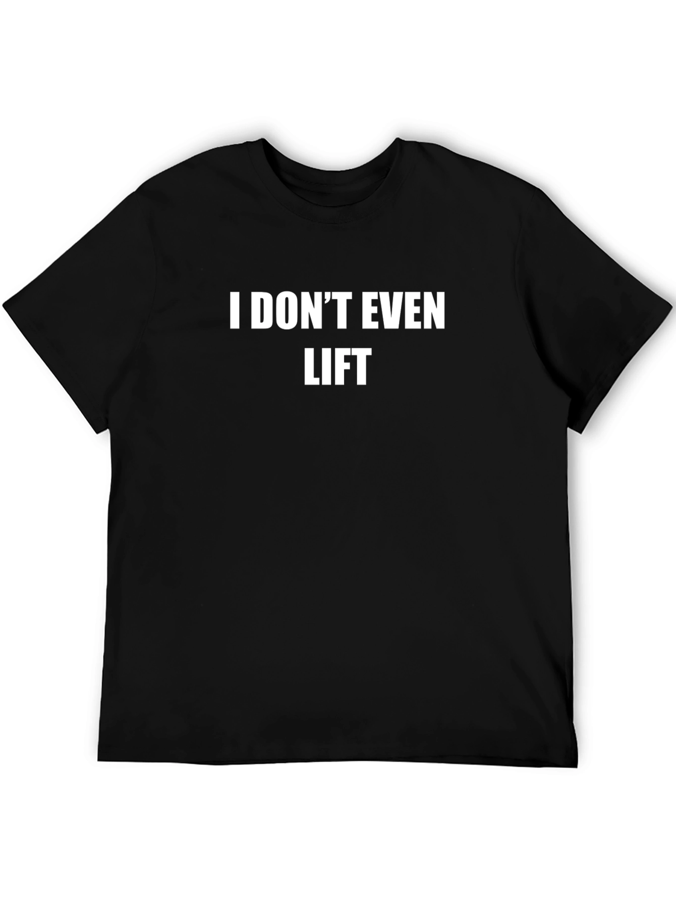 Black Funny 'I Don't Even Lift' Graphic Tee view 5