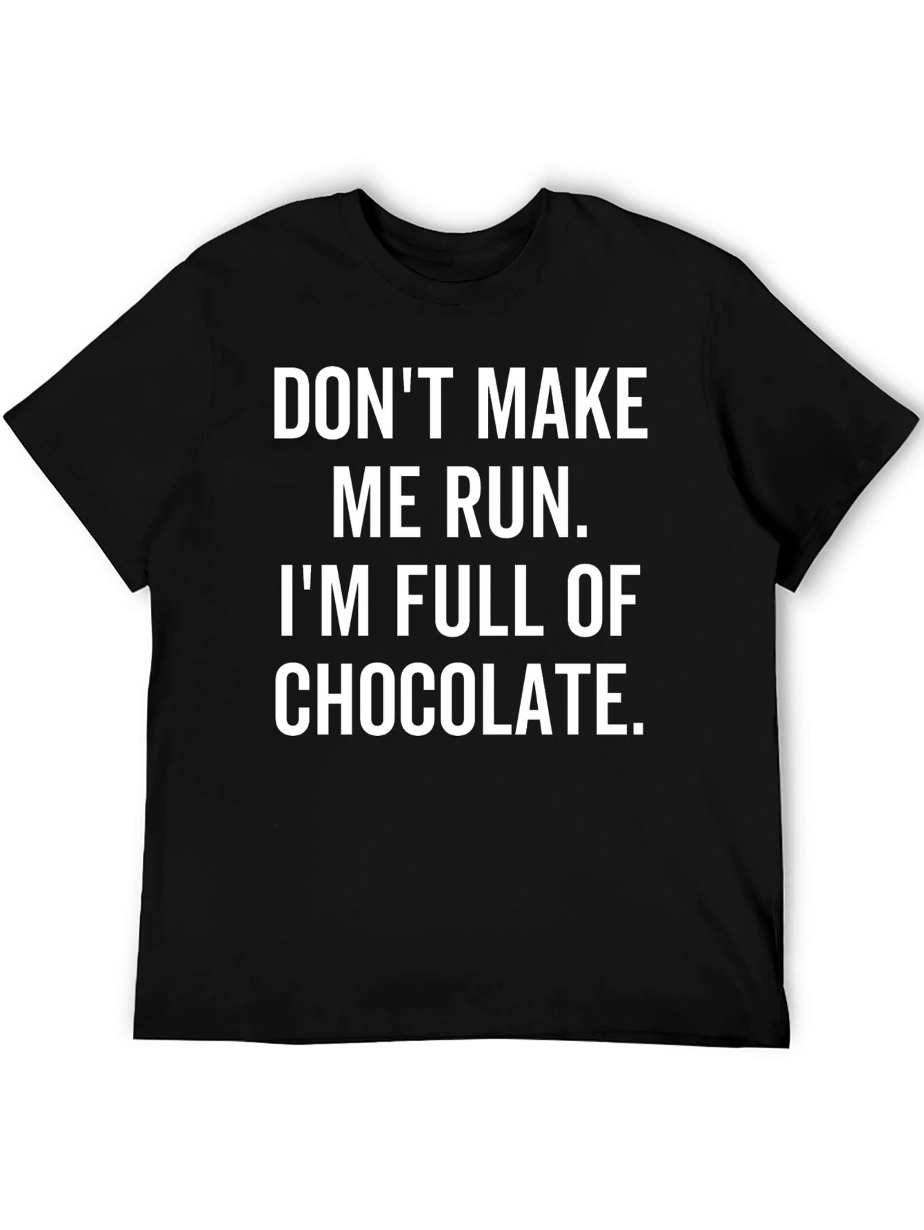Black Funny Chocolate Lover T-Shirt - Don't Make Me Run view 5