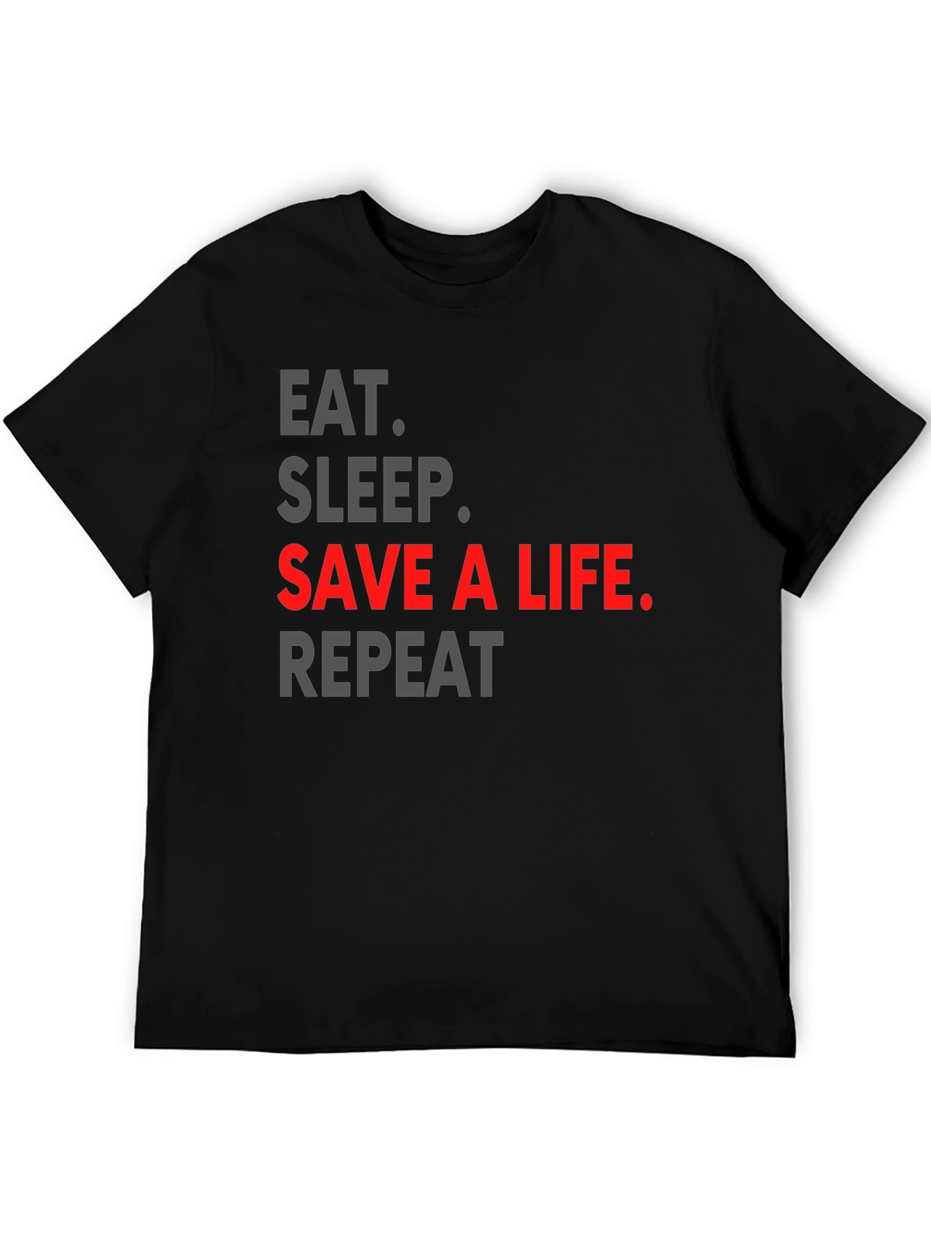 Black Eat Sleep Save a Life Repeat T-Shirt view 5