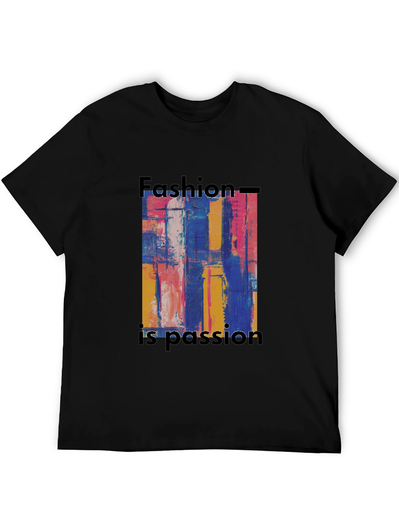 Black Abstract Art Fashion is Passion Graphic Tee view 5