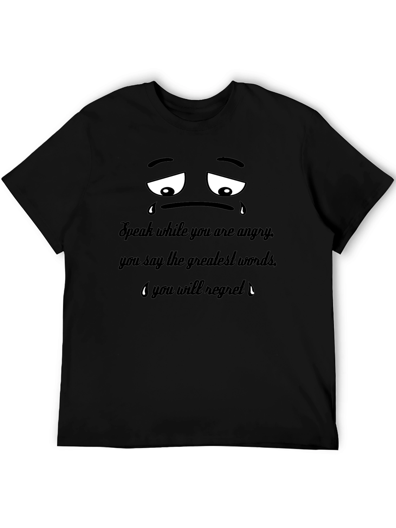 Black Sad Face T-Shirt: Speak When Angry view 5