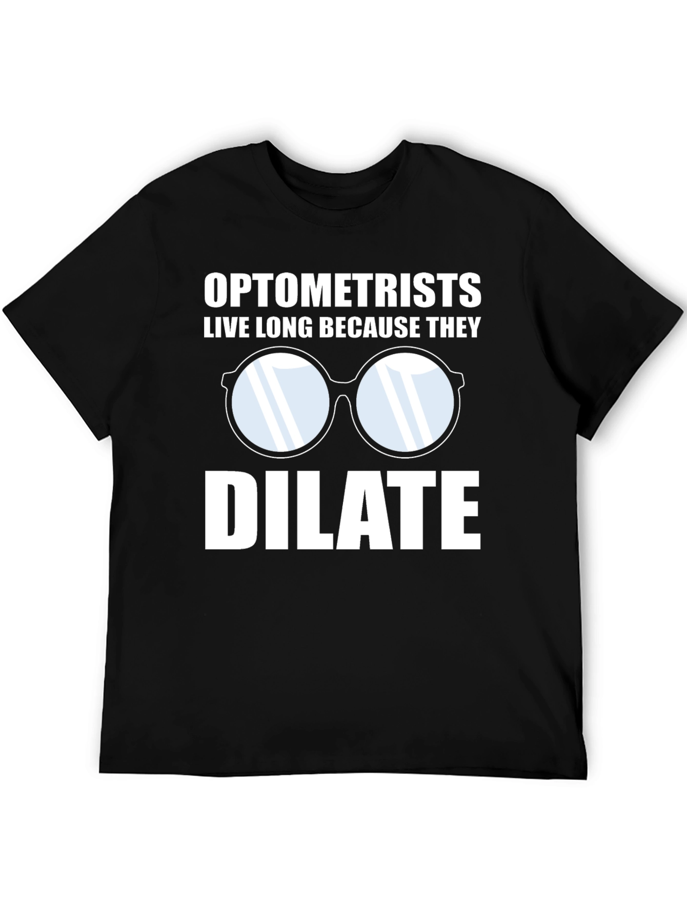 Black Optometrist Live Long Humor Graphic Tee view 5