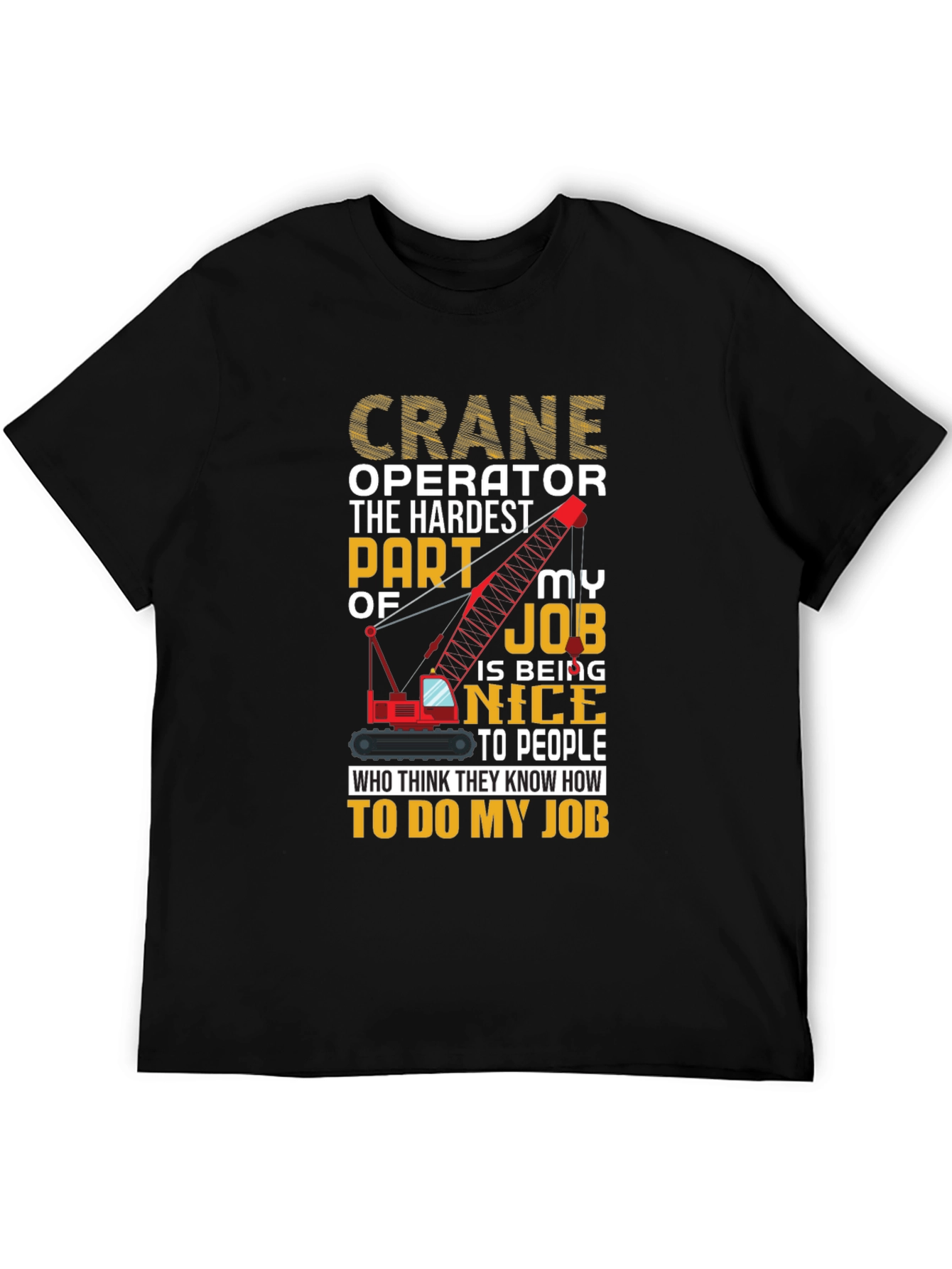 Black Crane Operator Funny Graphic T-Shirt view 5