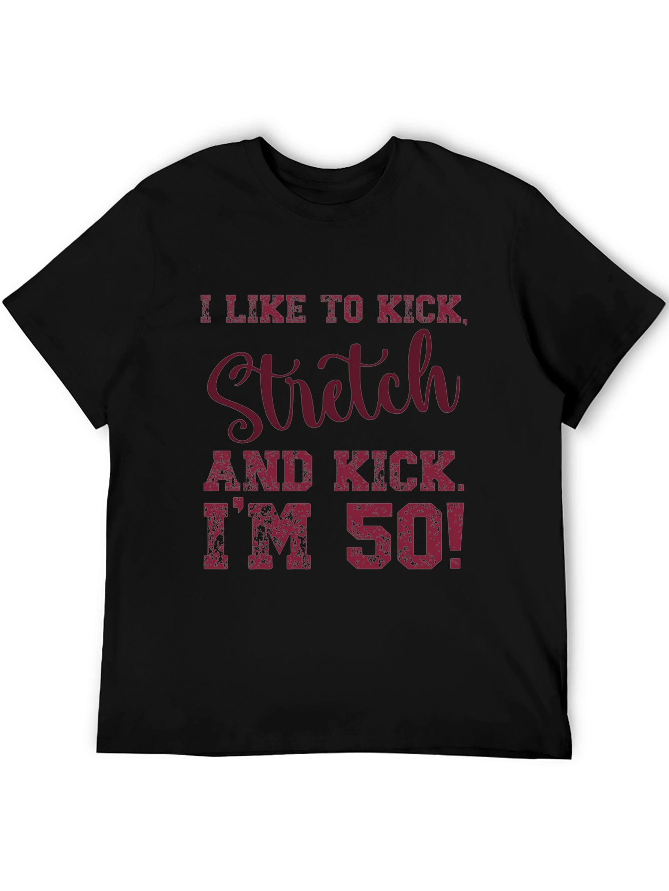 Black I Like to Kick Stretch T-Shirt - 50th Birthday view 5